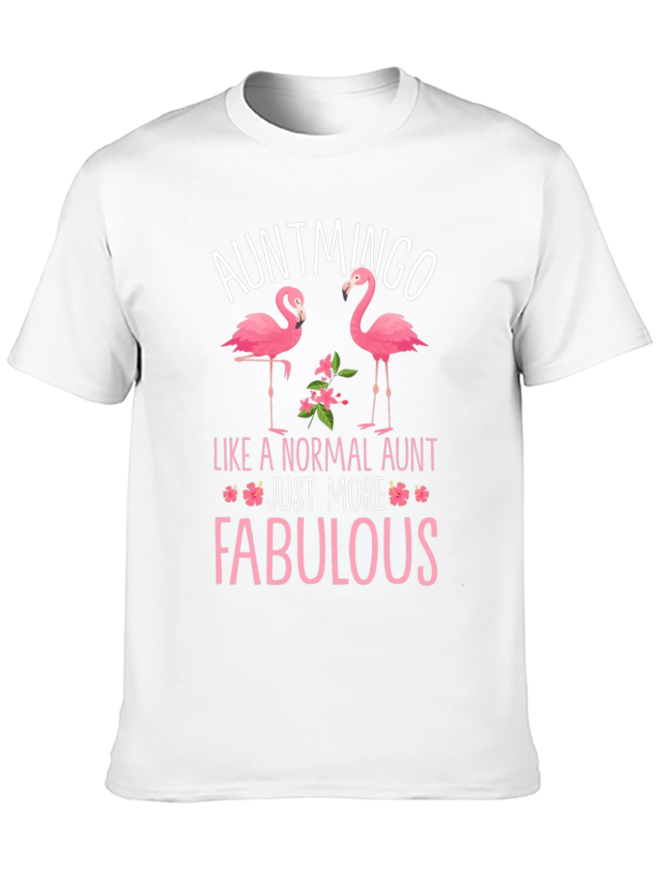 Auntmingo Flamingo Graphic T-Shirt - Fabulous Aunt Tee