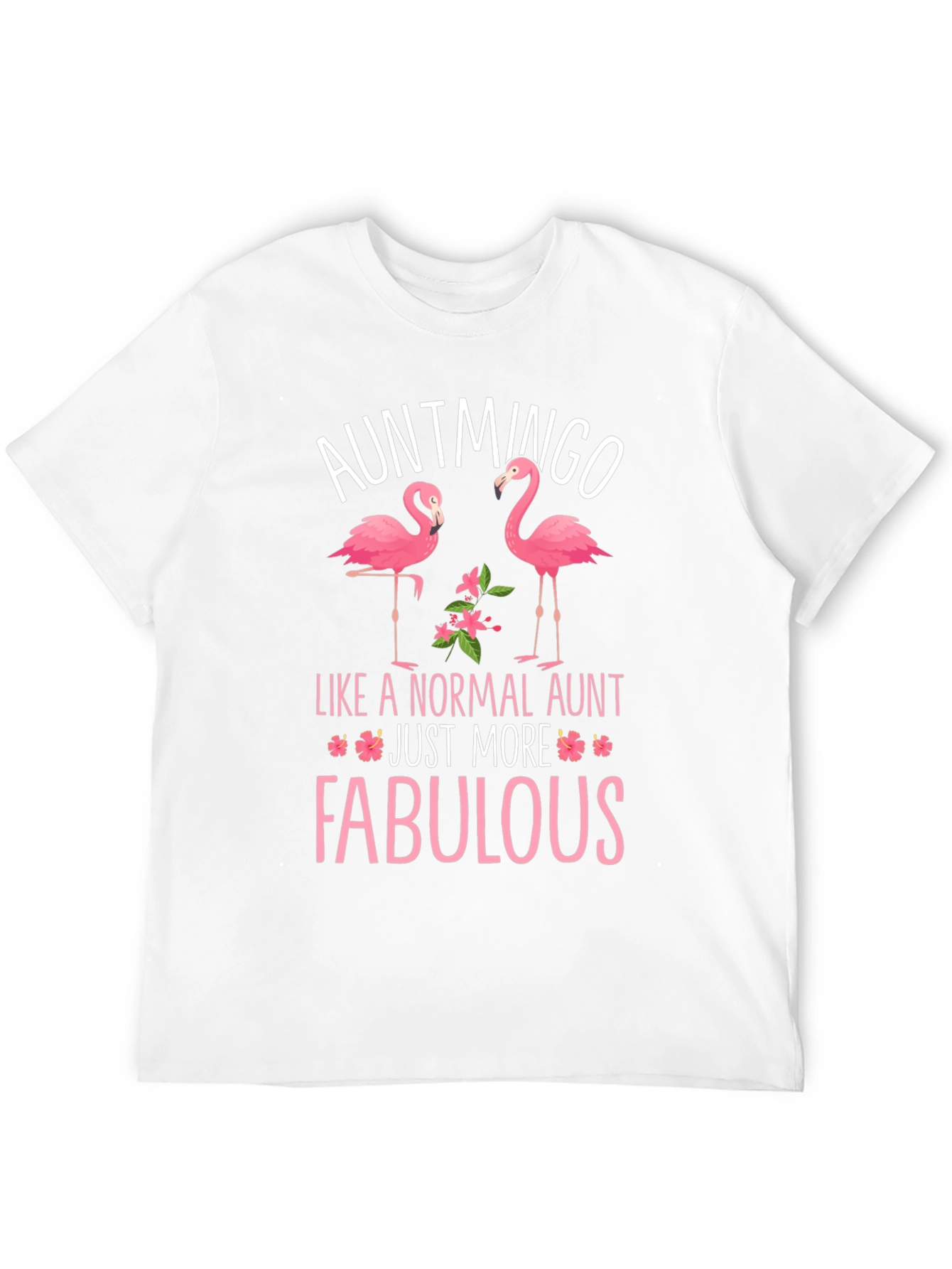 Auntmingo Flamingo Graphic T-Shirt - Fabulous Aunt Tee