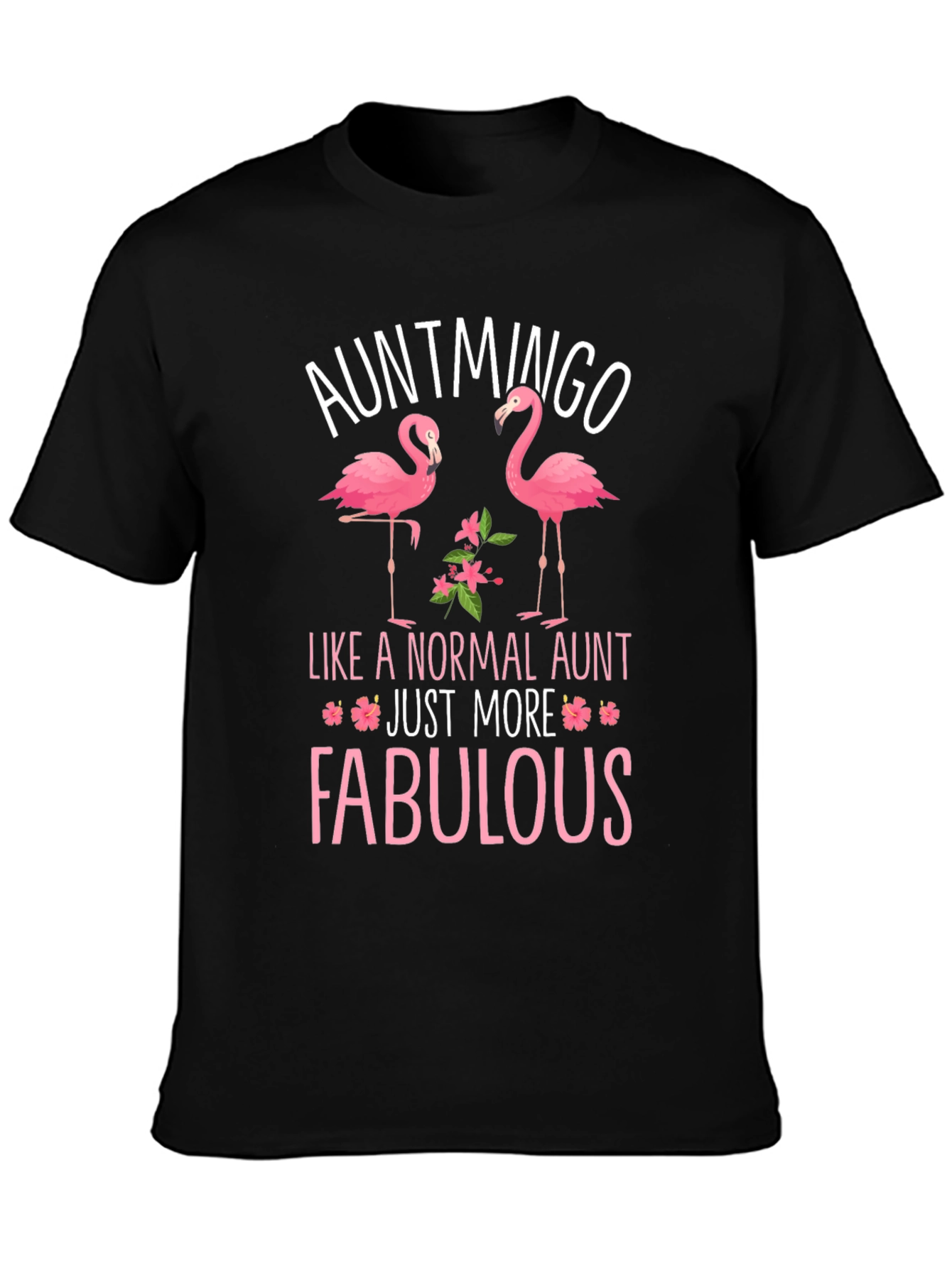 Auntmingo Flamingo Graphic T-Shirt - Fabulous Aunt Tee