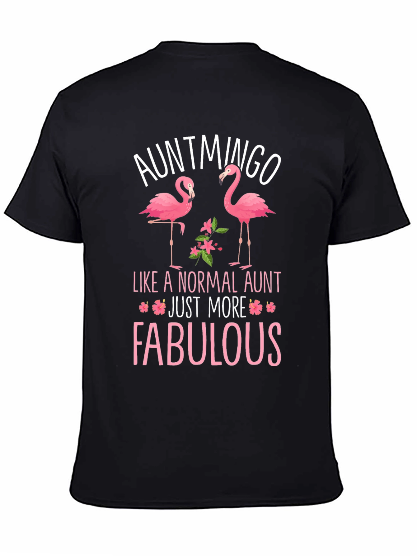 Auntmingo Flamingo Graphic T-Shirt - Fabulous Aunt Tee
