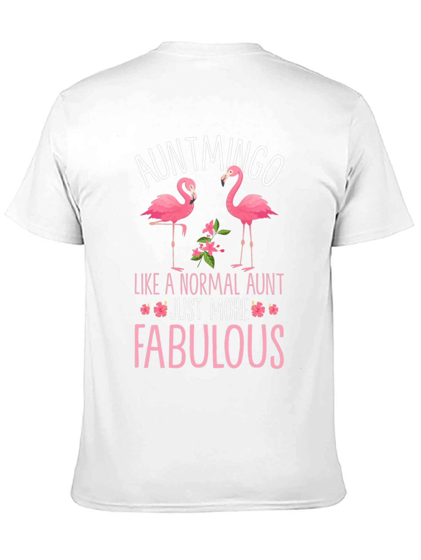 Auntmingo Flamingo Graphic T-Shirt - Fabulous Aunt Tee