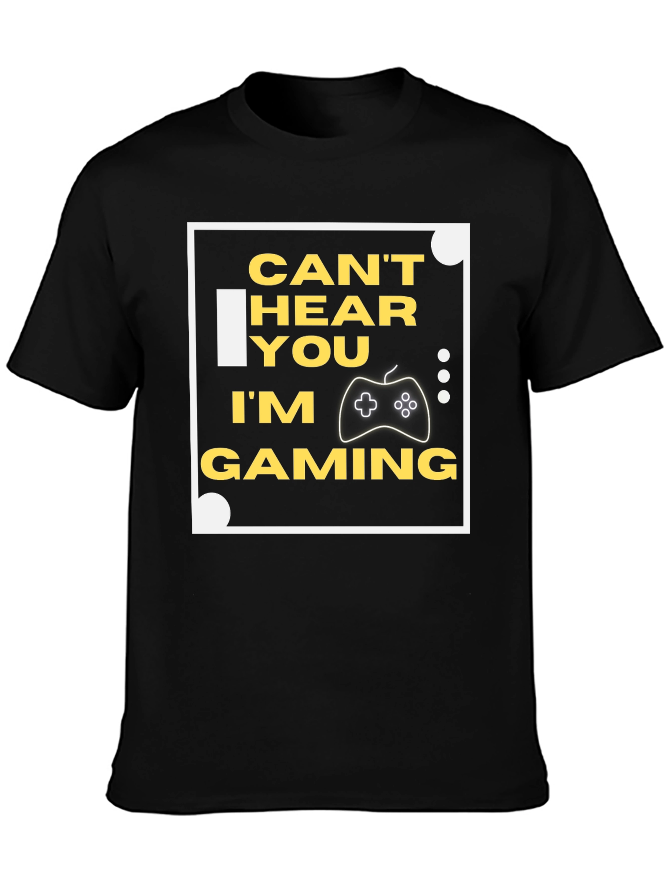 Cant Hear You Im Gaming Black T-Shirt