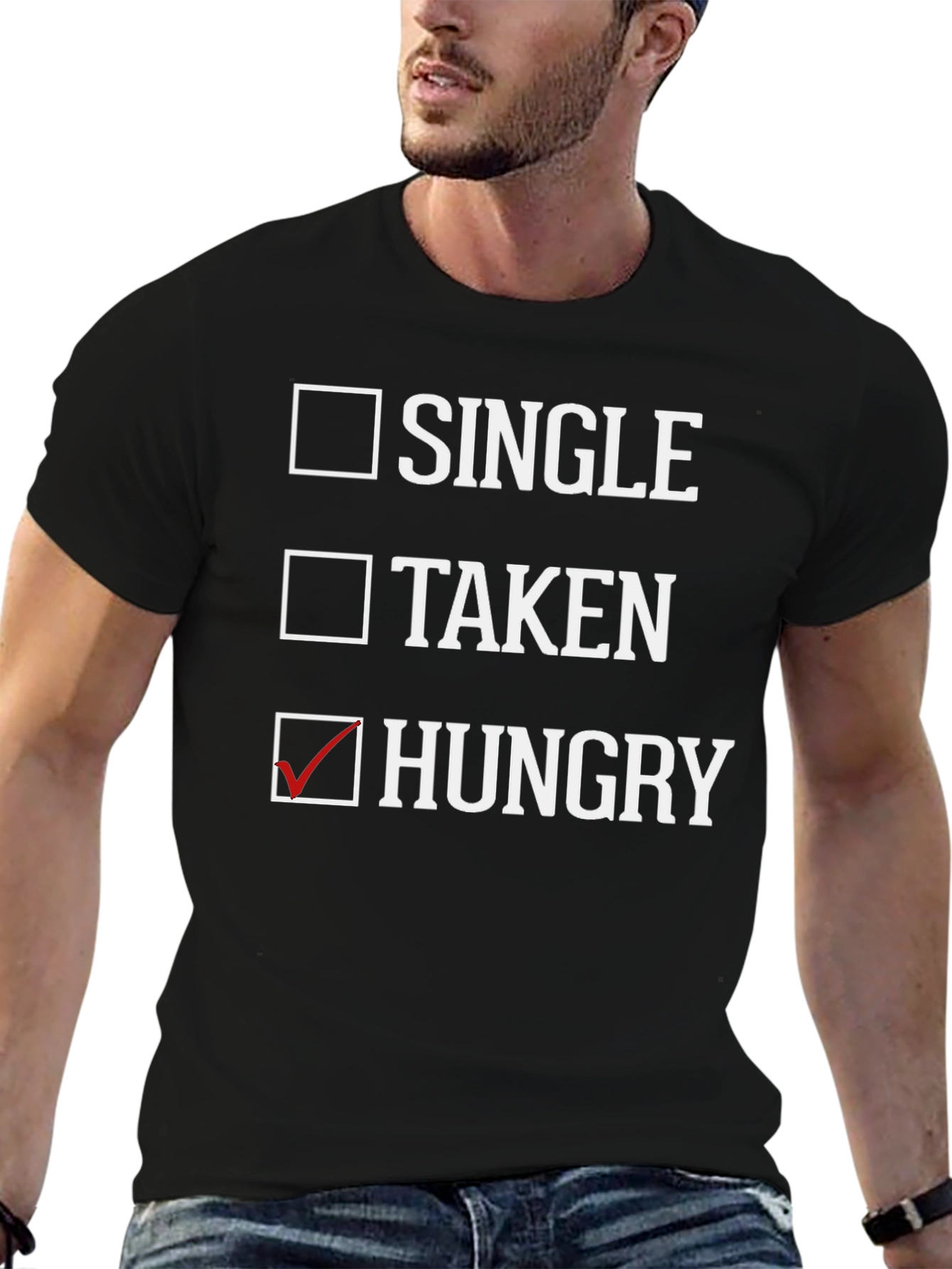 Single Taken Hungry T-Shirt