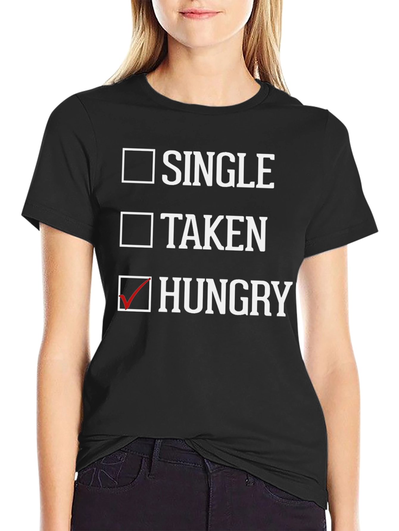 Single Taken Hungry T-Shirt