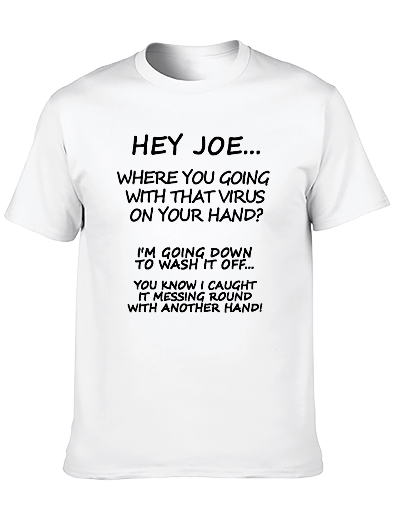 Hey Joe Virus T-Shirt