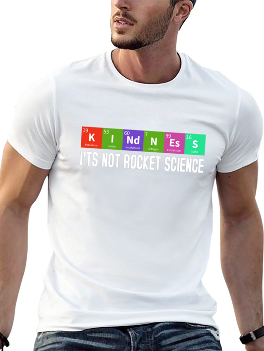Kindness Periodic Table T-Shirt - Its Not Rocket Science