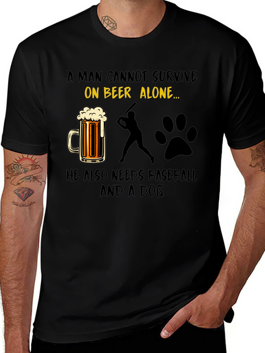 Beer Baseball & Dog T-Shirt - A Man Cannot Survive Alone