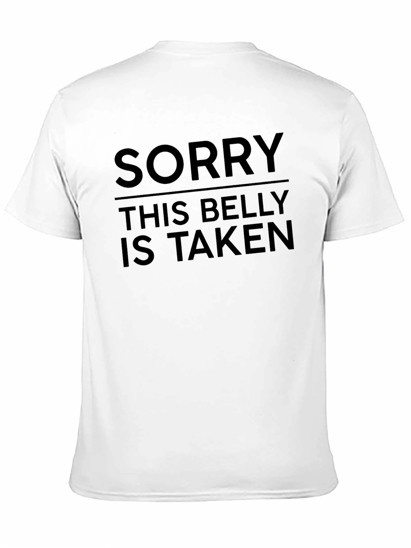 Funny Sorry This Belly Is Taken Graphic T-Shirt