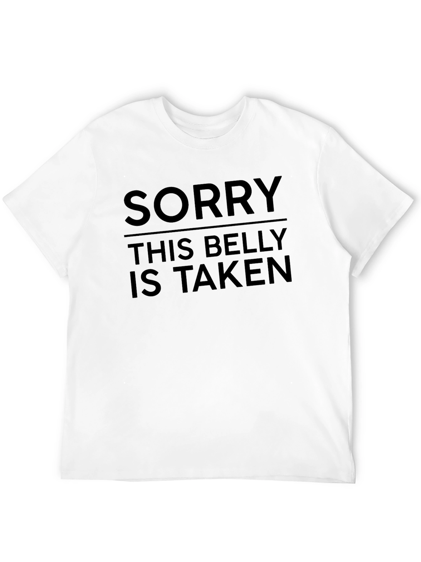 Funny Sorry This Belly Is Taken Graphic T-Shirt