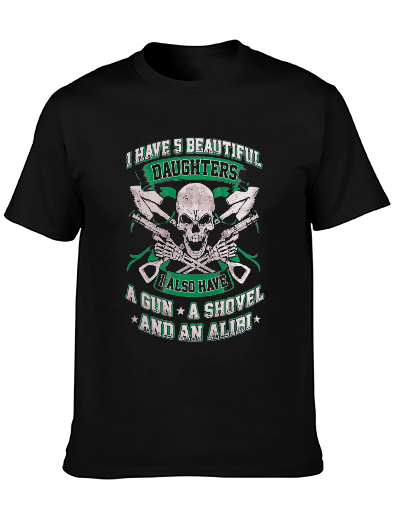 I Have 5 Beautiful Daughters T-Shirt