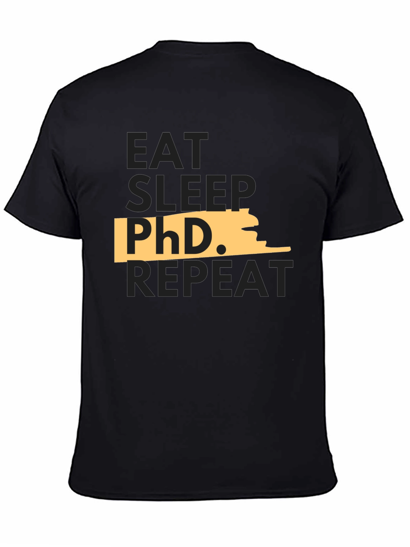 Eat Sleep PhD Repeat Black T-Shirt