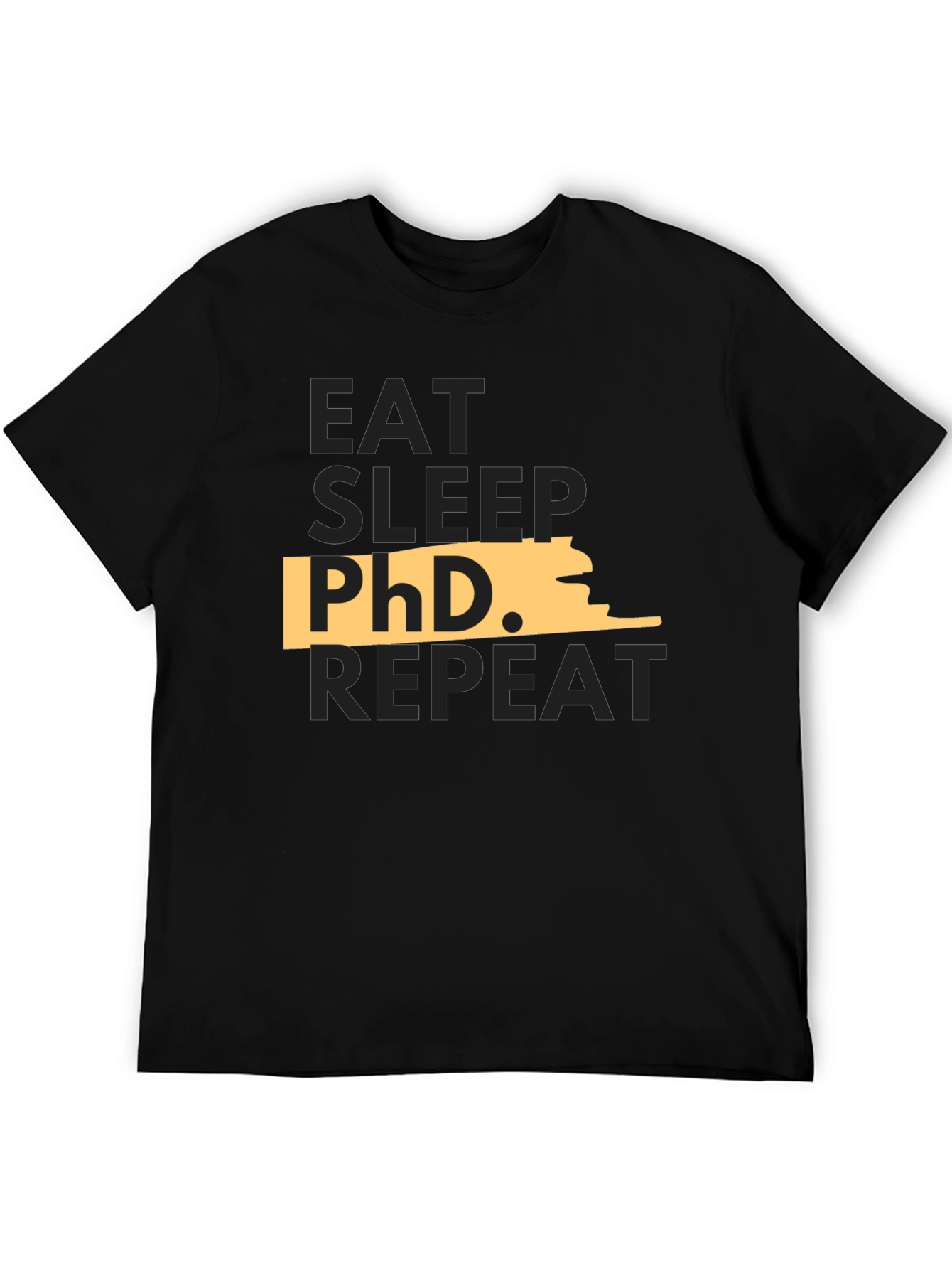 Eat Sleep PhD Repeat Black T-Shirt