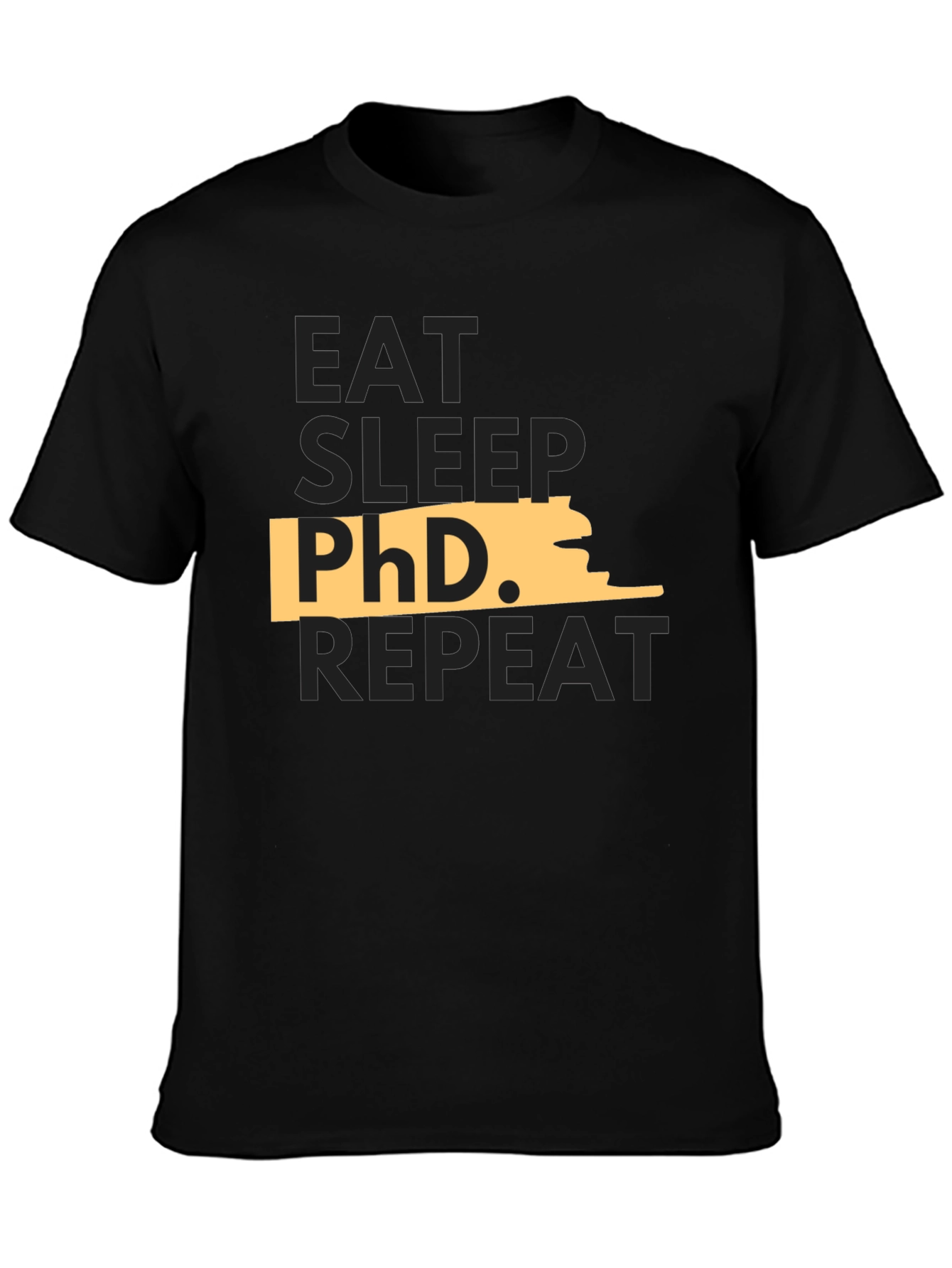 Eat Sleep PhD Repeat Black T-Shirt