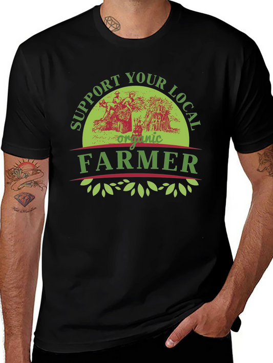 Support Your Local Organic Farmer T-Shirt