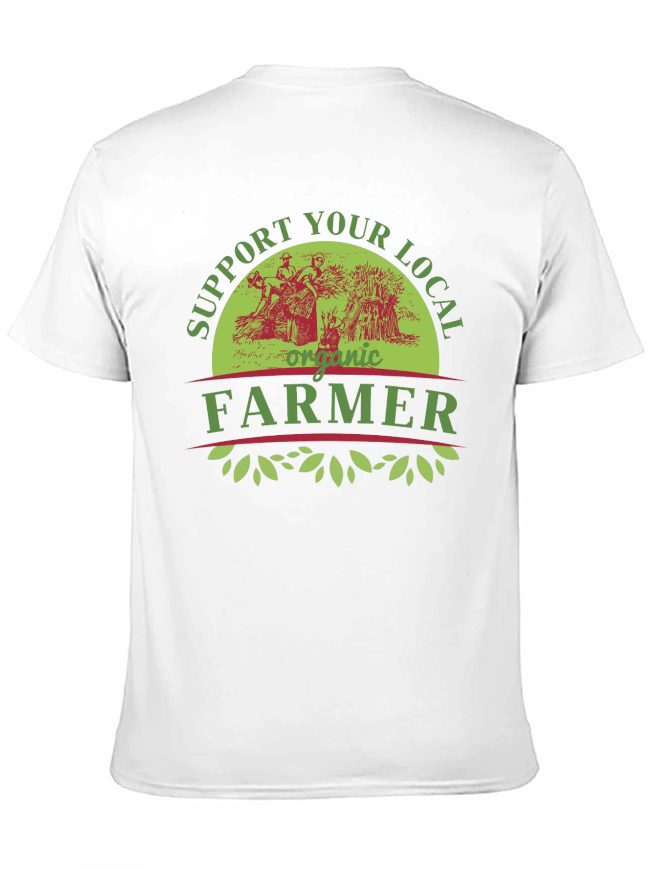 Support Your Local Organic Farmer T-Shirt