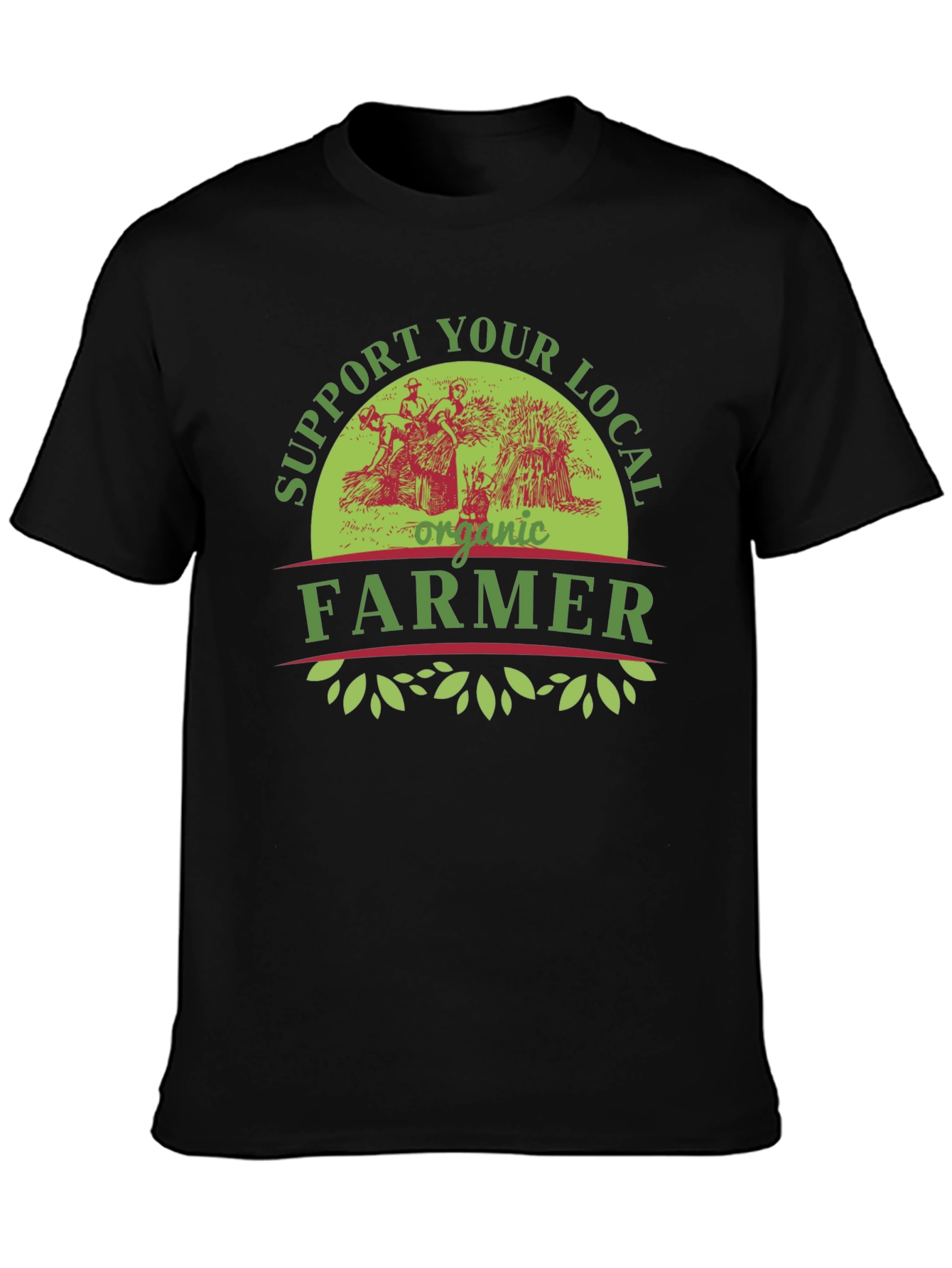 Support Your Local Organic Farmer T-Shirt