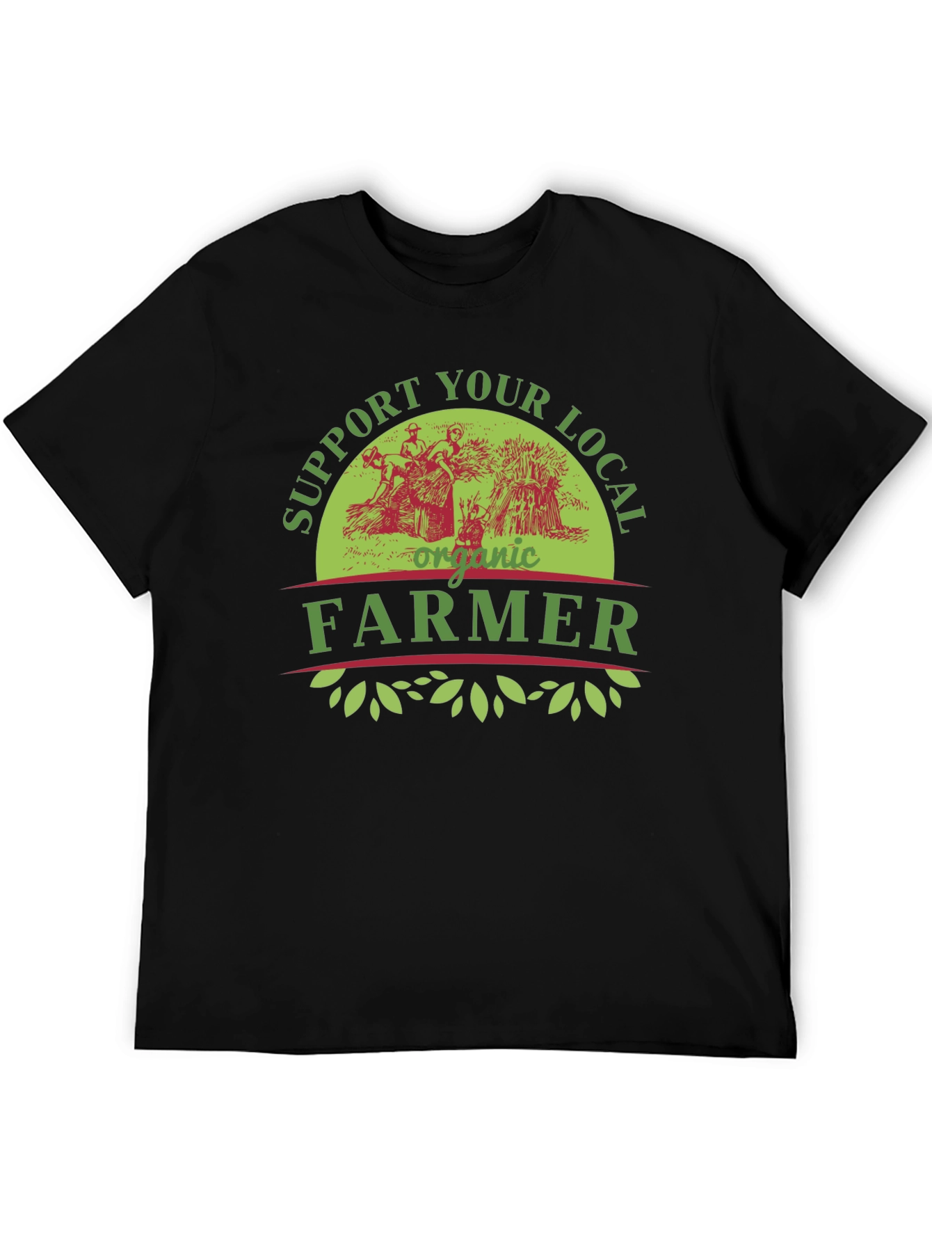 Support Your Local Organic Farmer T-Shirt