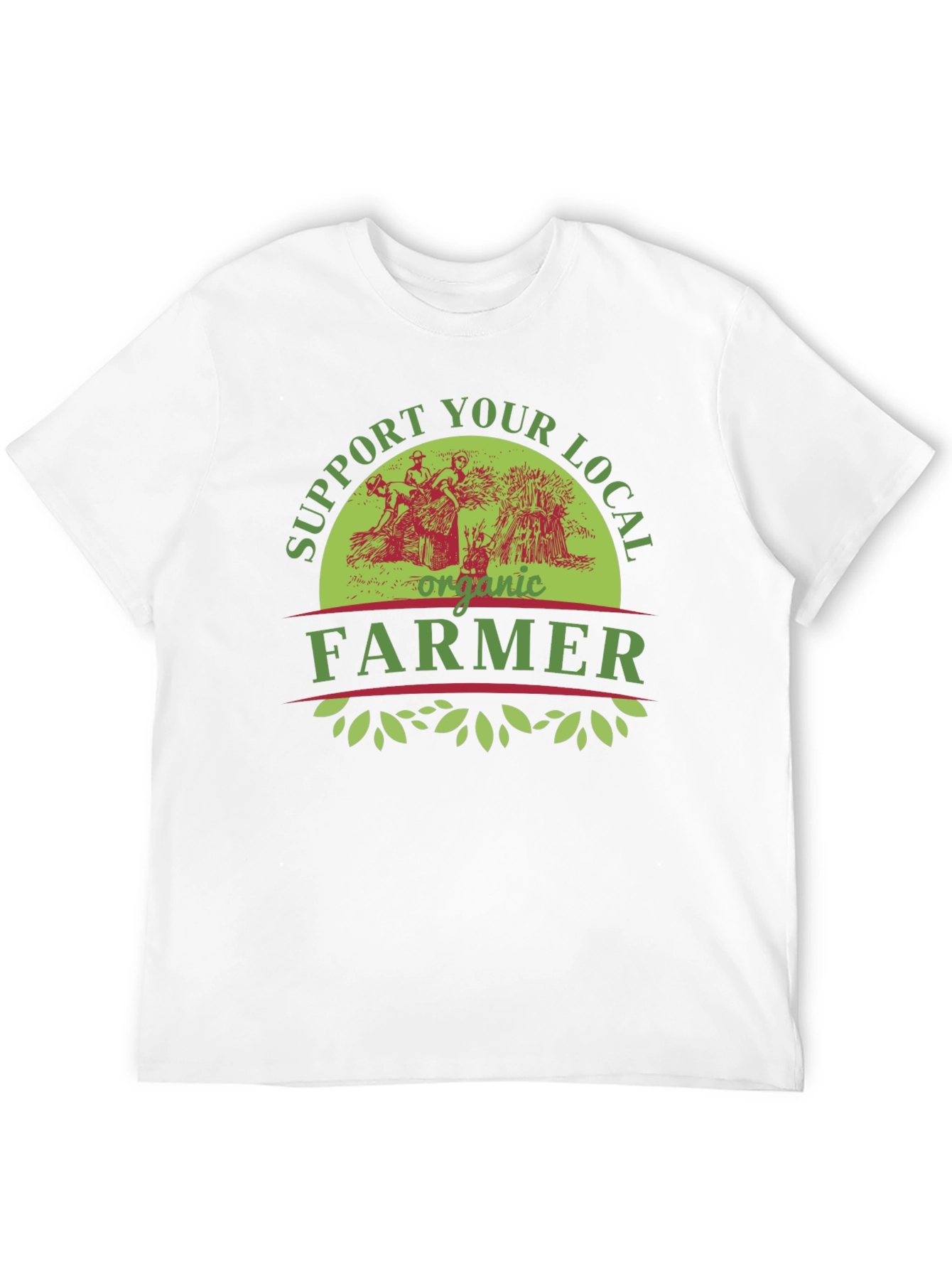 Support Your Local Organic Farmer T-Shirt