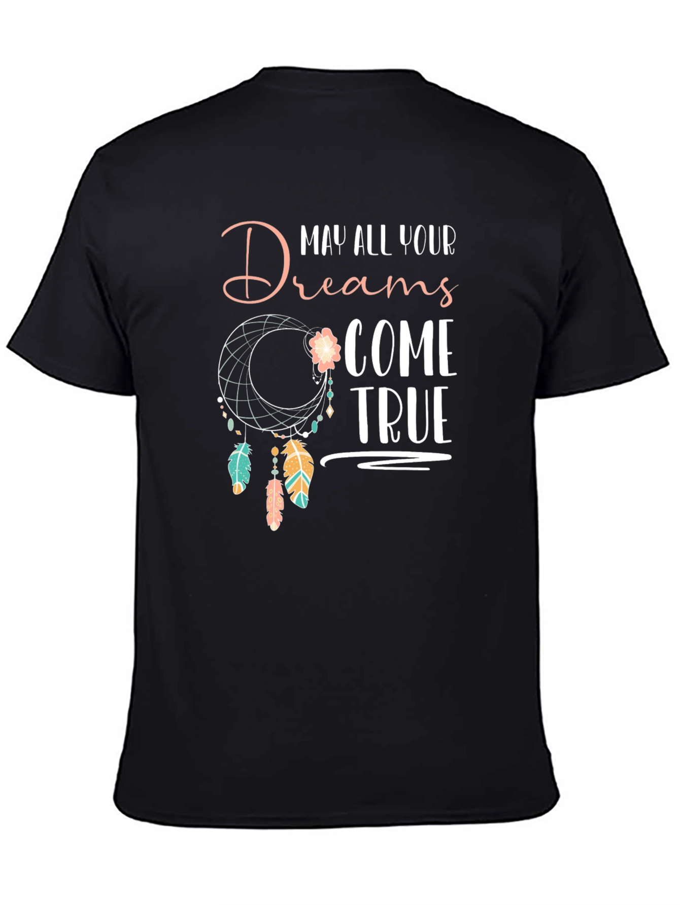 Dreamcatcher T-Shirt - May All Your Dreams Come True