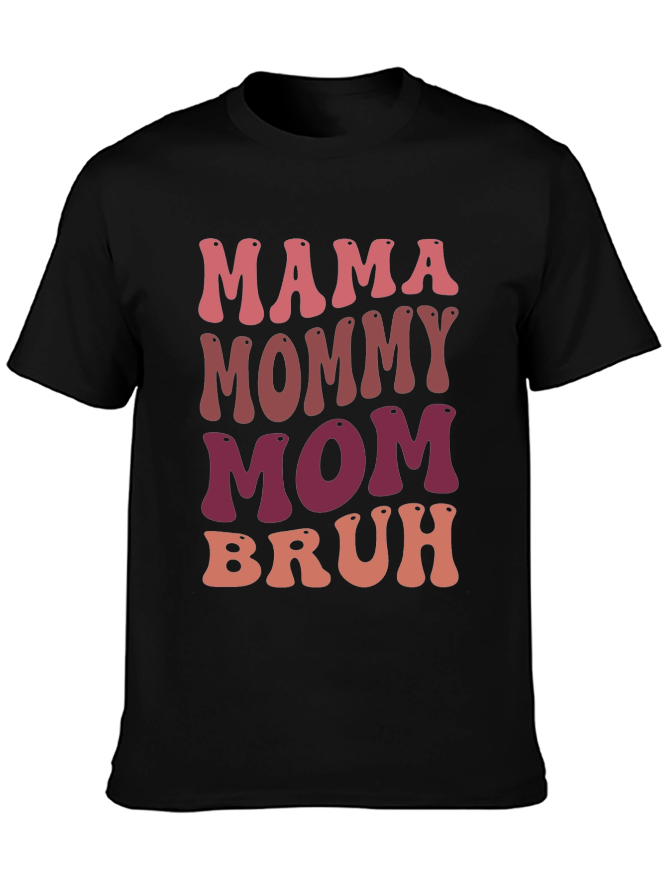 Mama Mommy Mom Bruh Graphic Tee