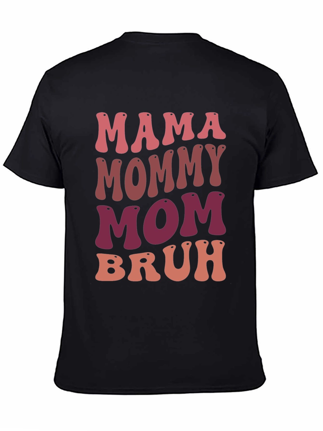 Mama Mommy Mom Bruh Graphic Tee