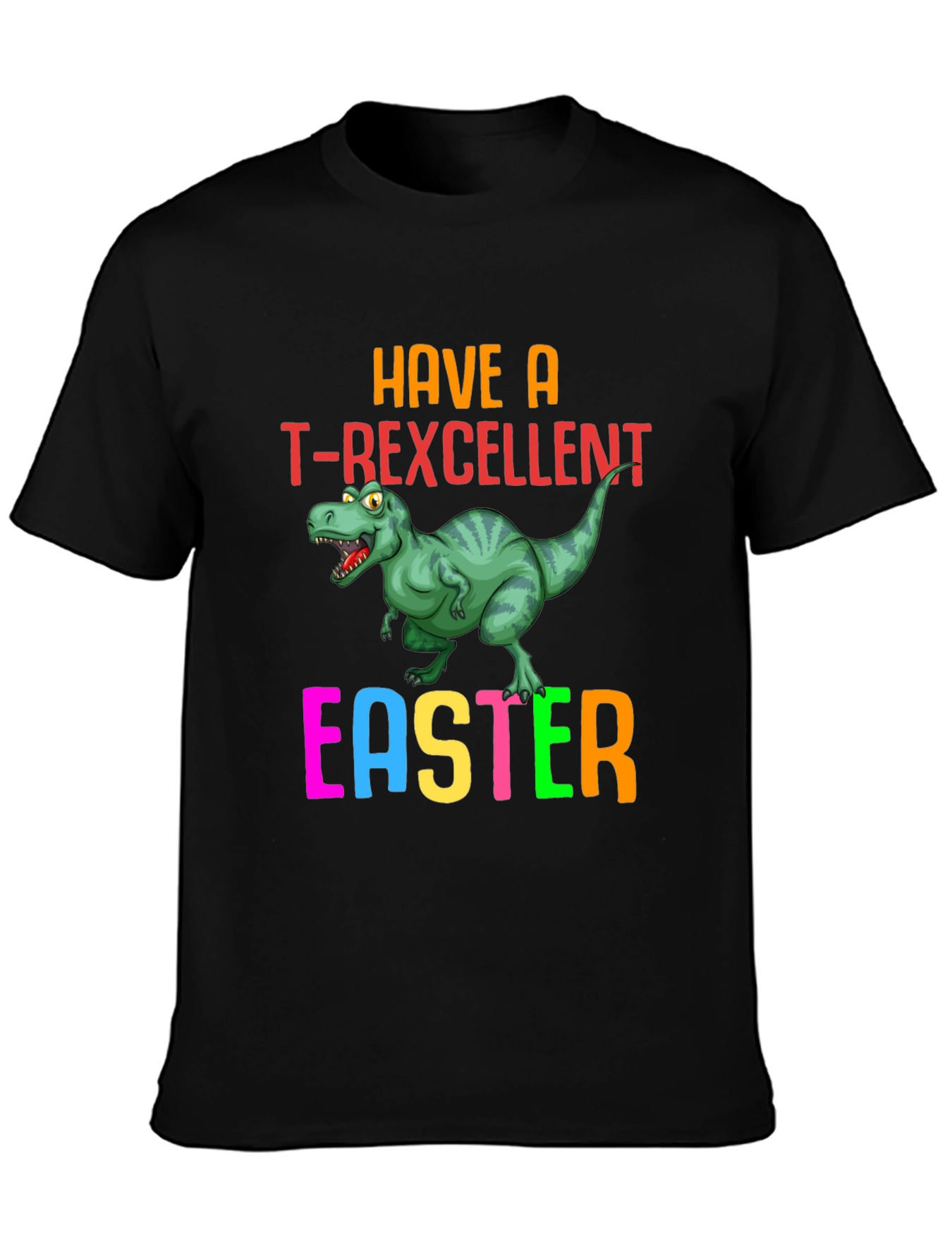 Have a T-Rexcellent Easter T-Shirt