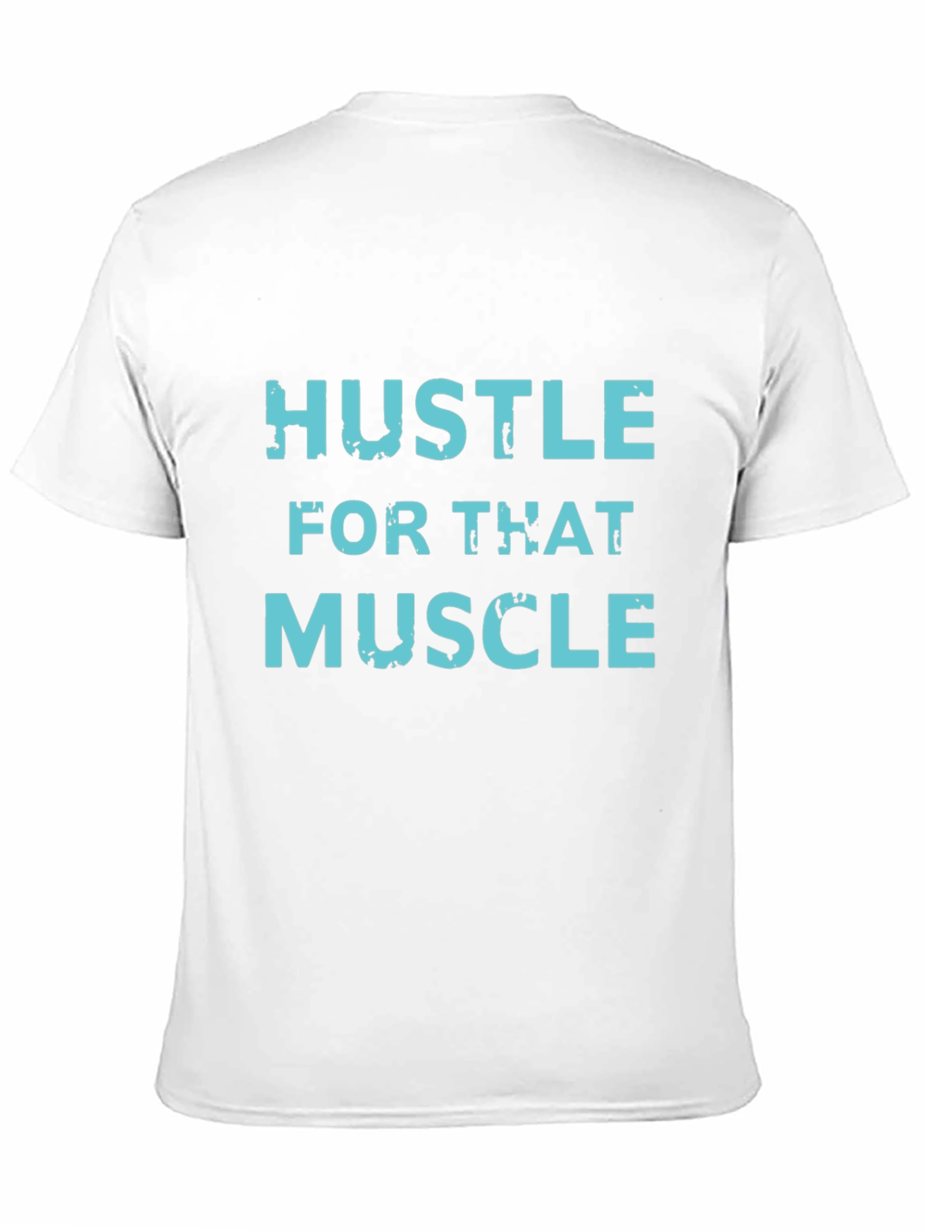 Hustle For That Muscle Tee