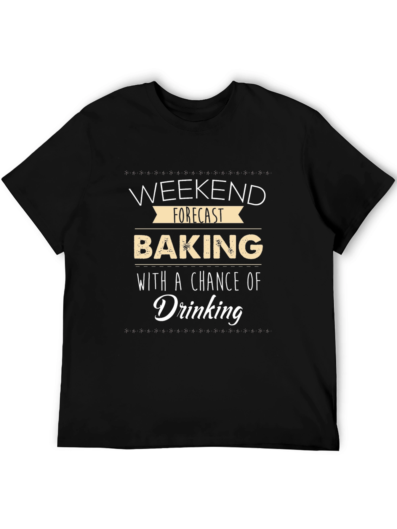 Weekend Baking and Drinking Black T-Shirt