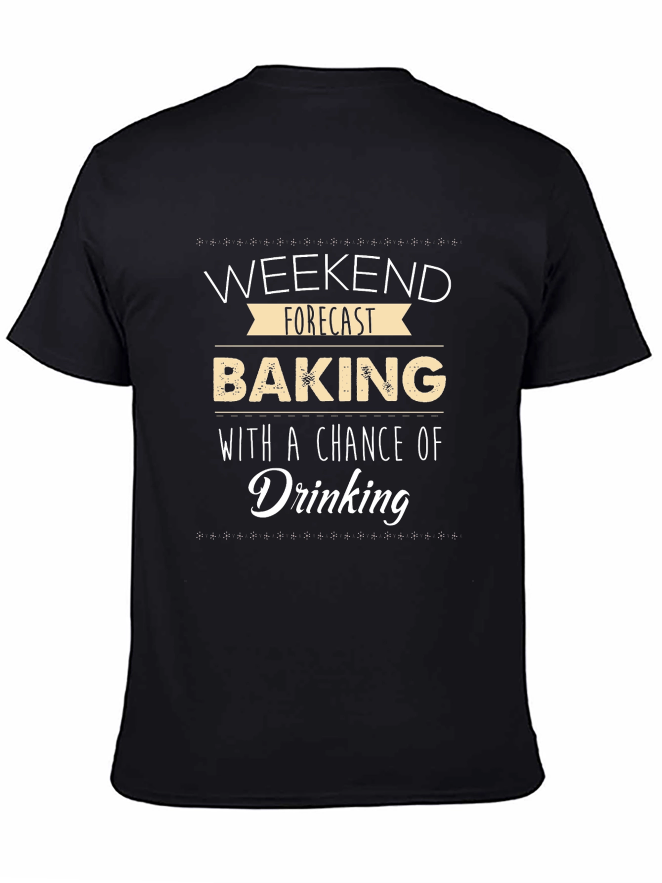 Weekend Baking and Drinking Black T-Shirt