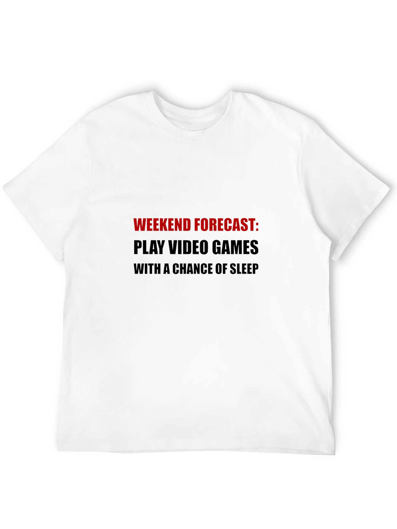 Gamers Weekend Forecast T-Shirt