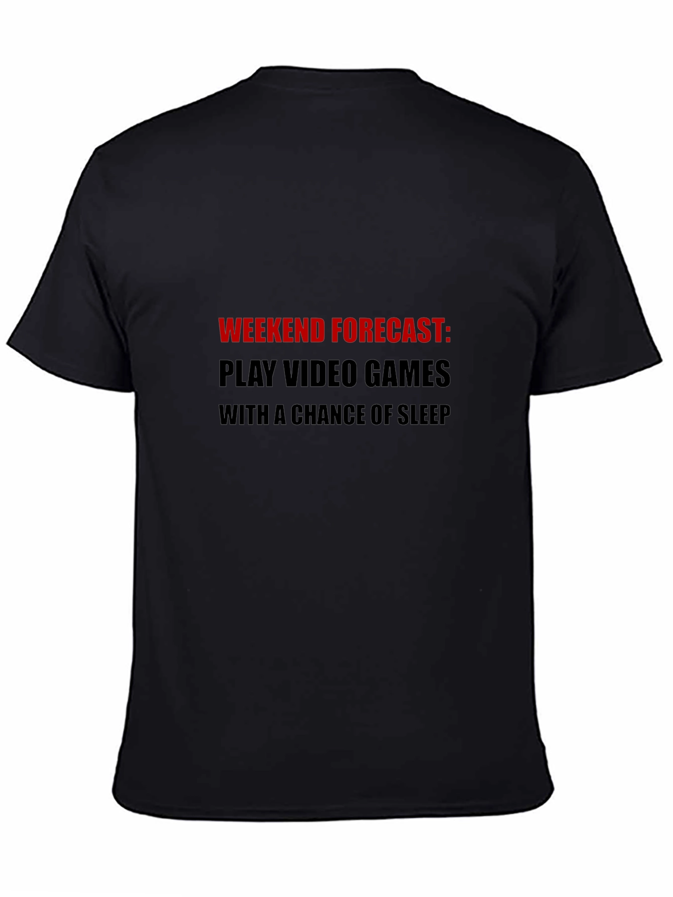Gamers Weekend Forecast T-Shirt