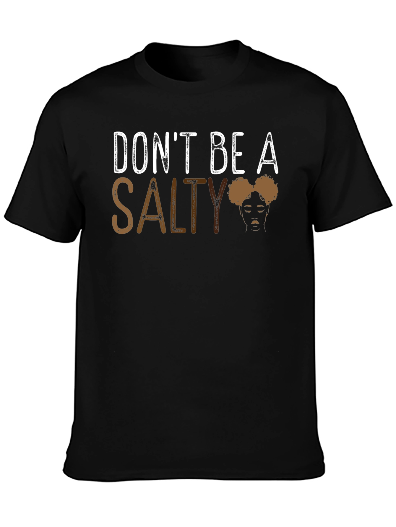 Dont Be Salty Graphic Tee - Unisex Cotton T-Shirt