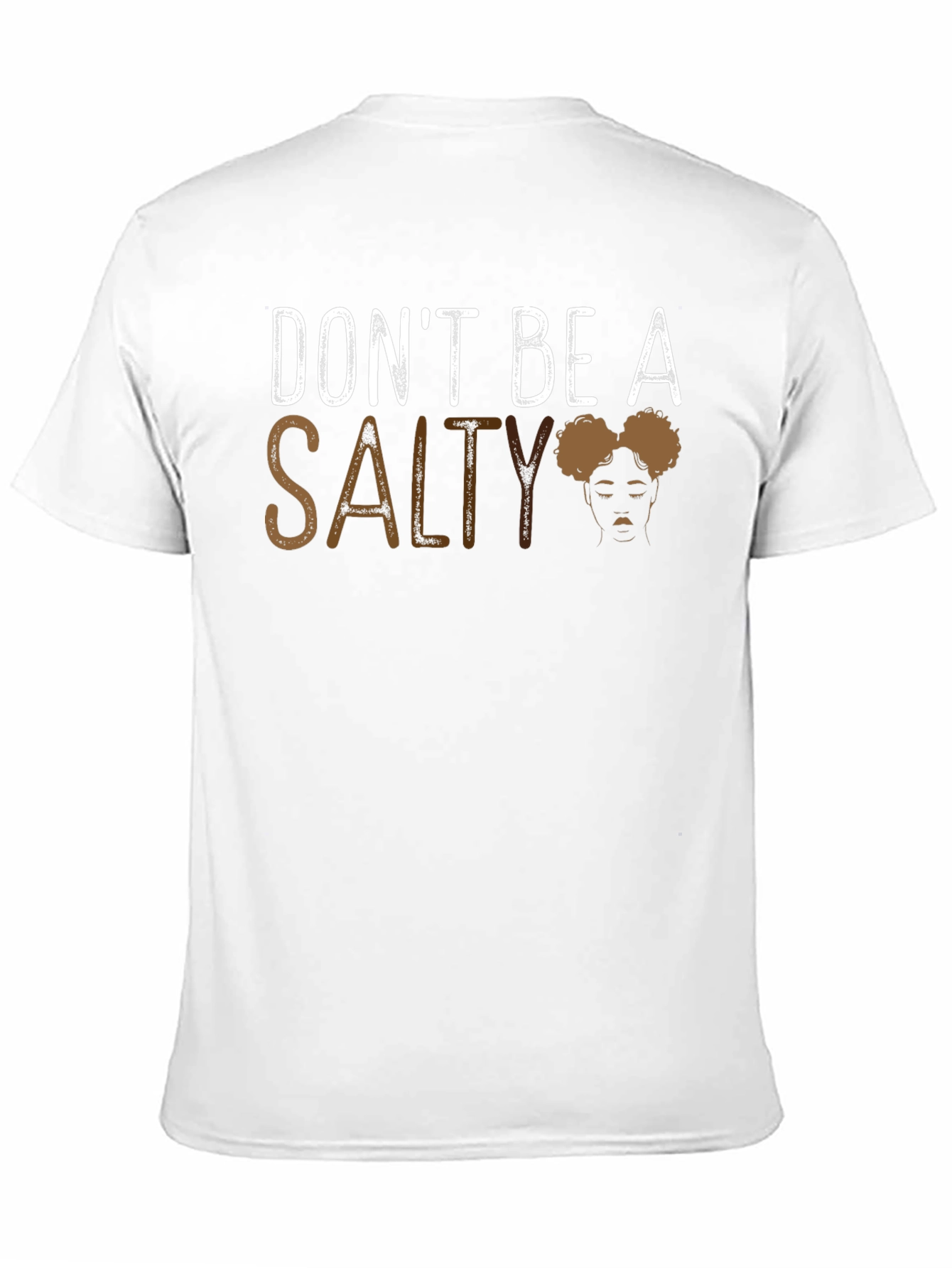 Dont Be Salty Graphic Tee - Unisex Cotton T-Shirt