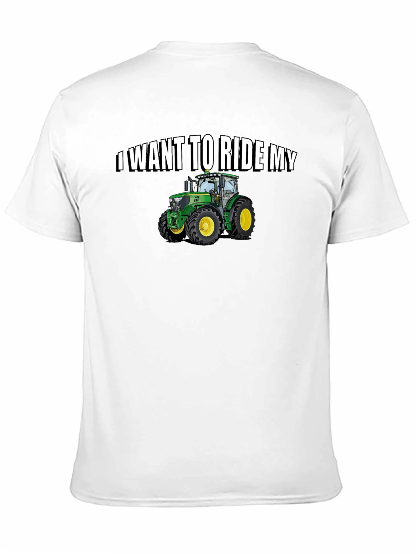 I Want to Ride My Tractor T-Shirt