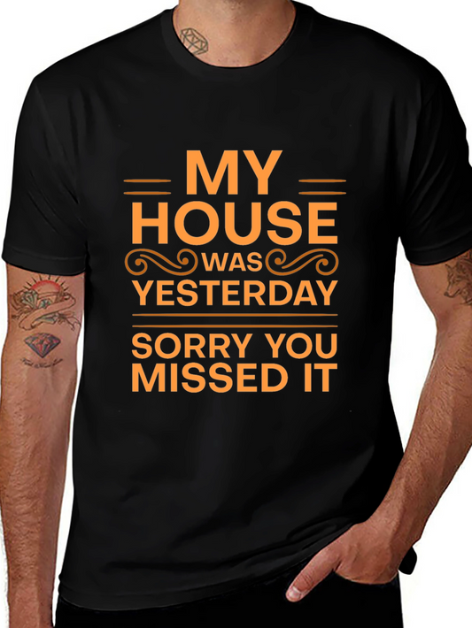 Humorous My House Was Yesterday Black T-Shirt