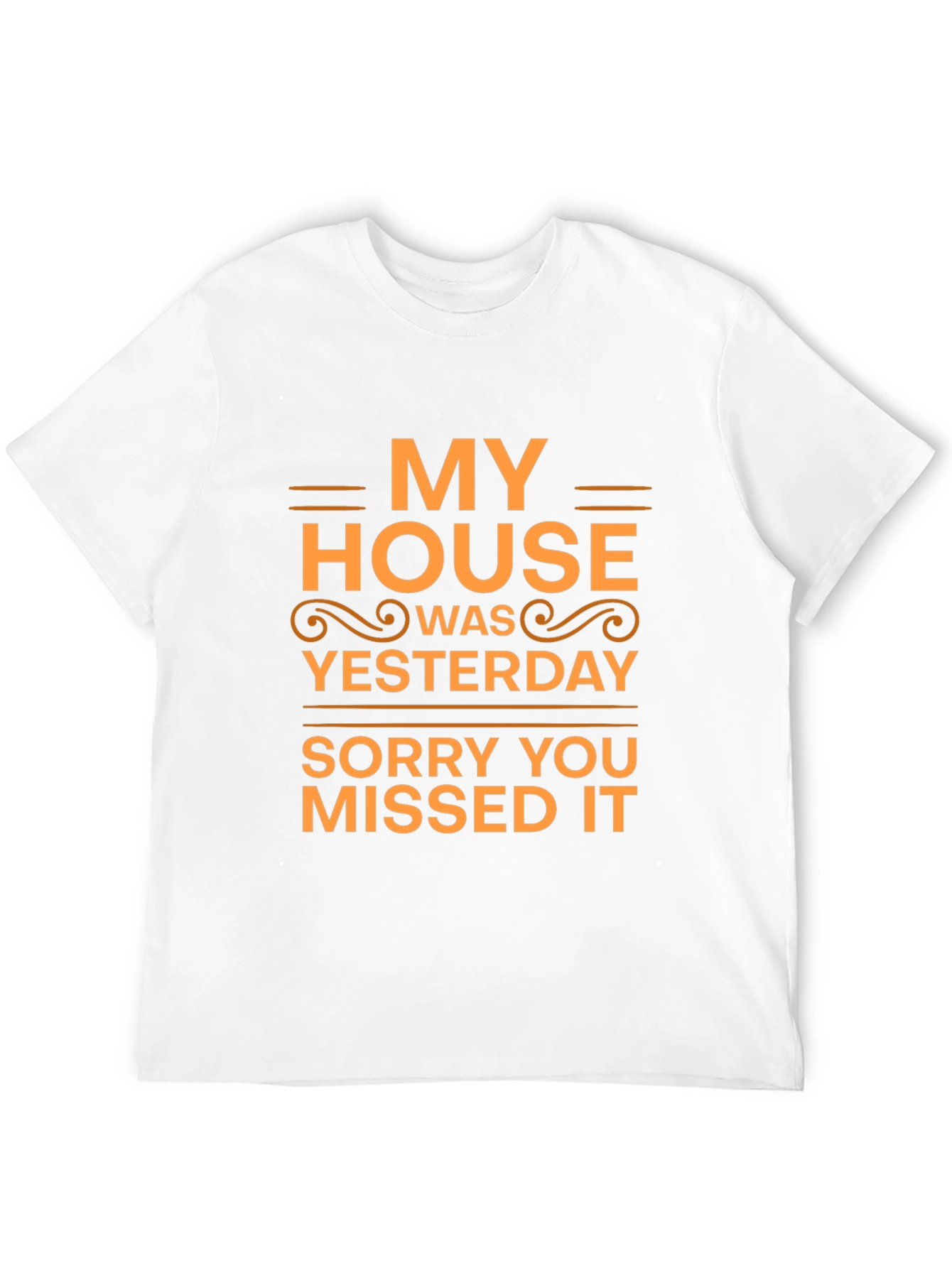 Humorous My House Was Yesterday Black T-Shirt