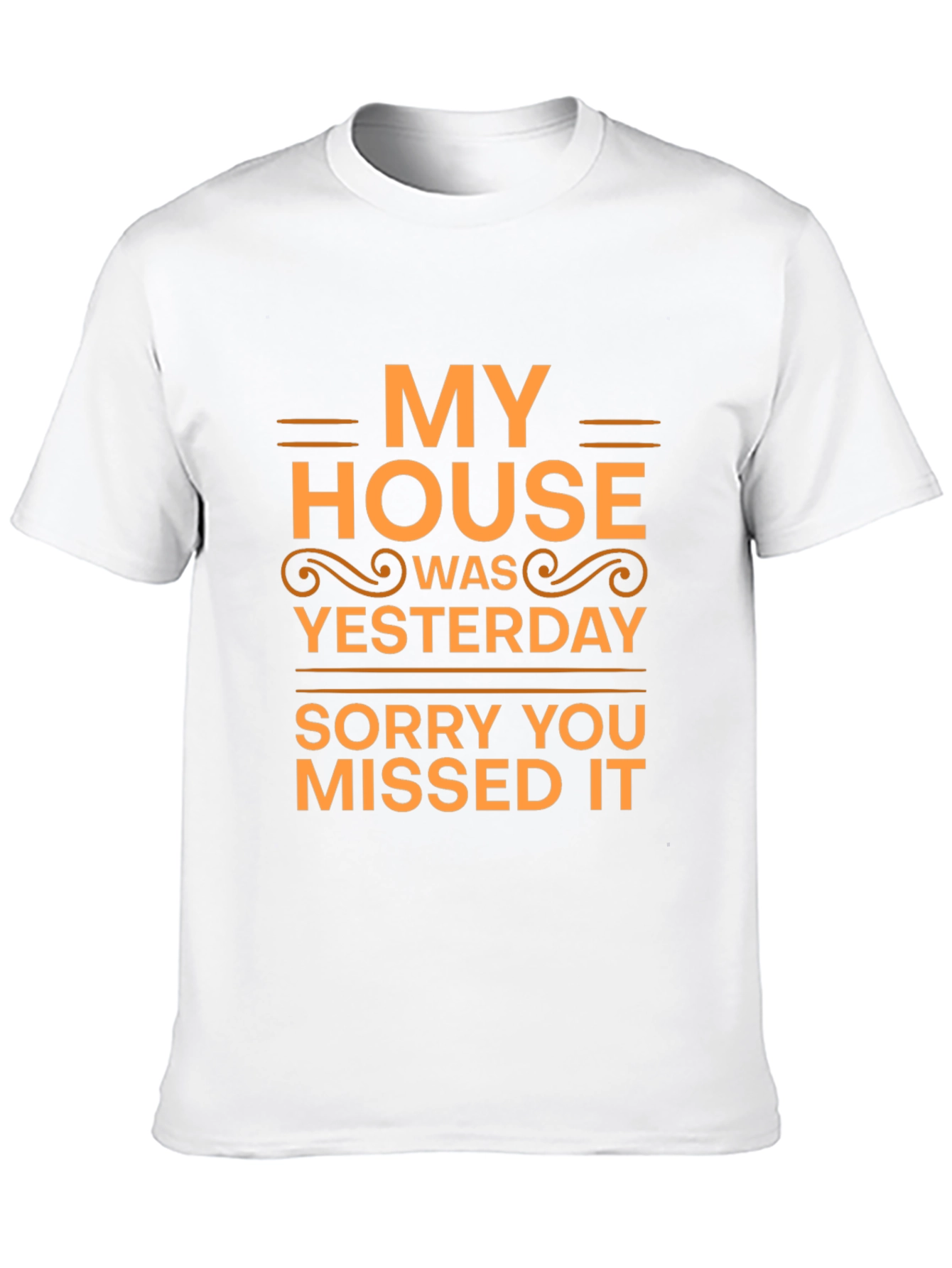 Humorous My House Was Yesterday Black T-Shirt
