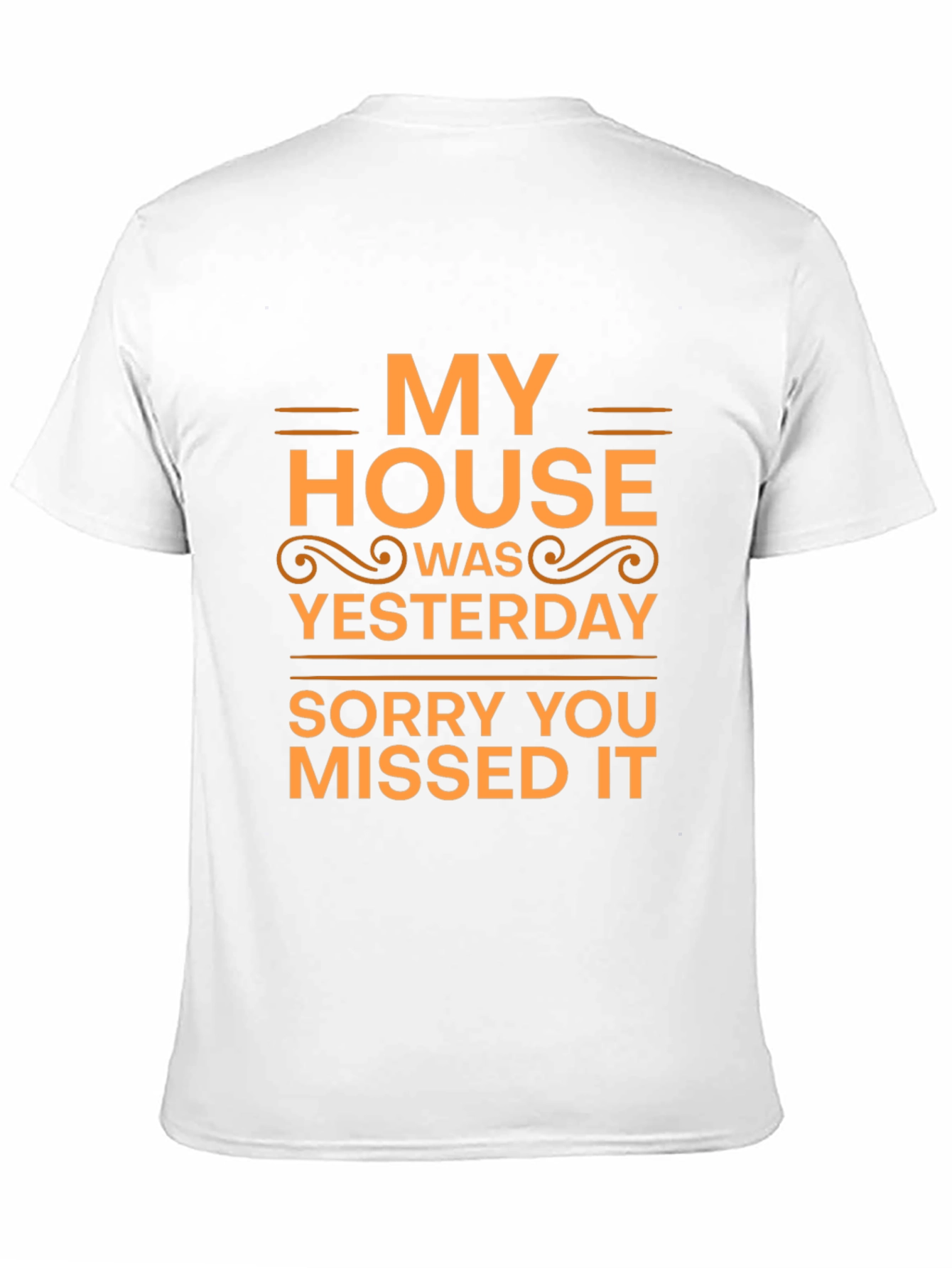Humorous My House Was Yesterday Black T-Shirt