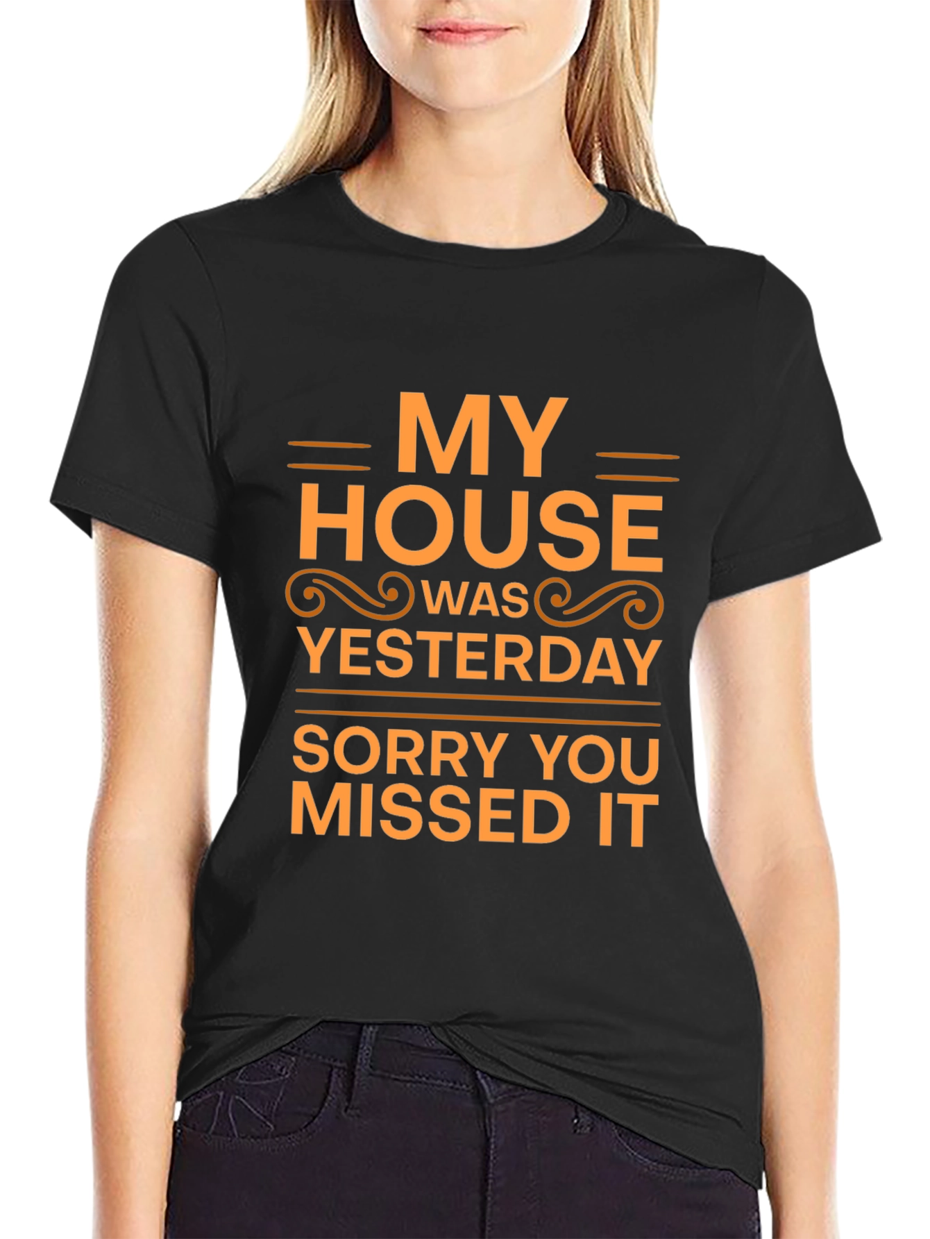 Humorous My House Was Yesterday Black T-Shirt