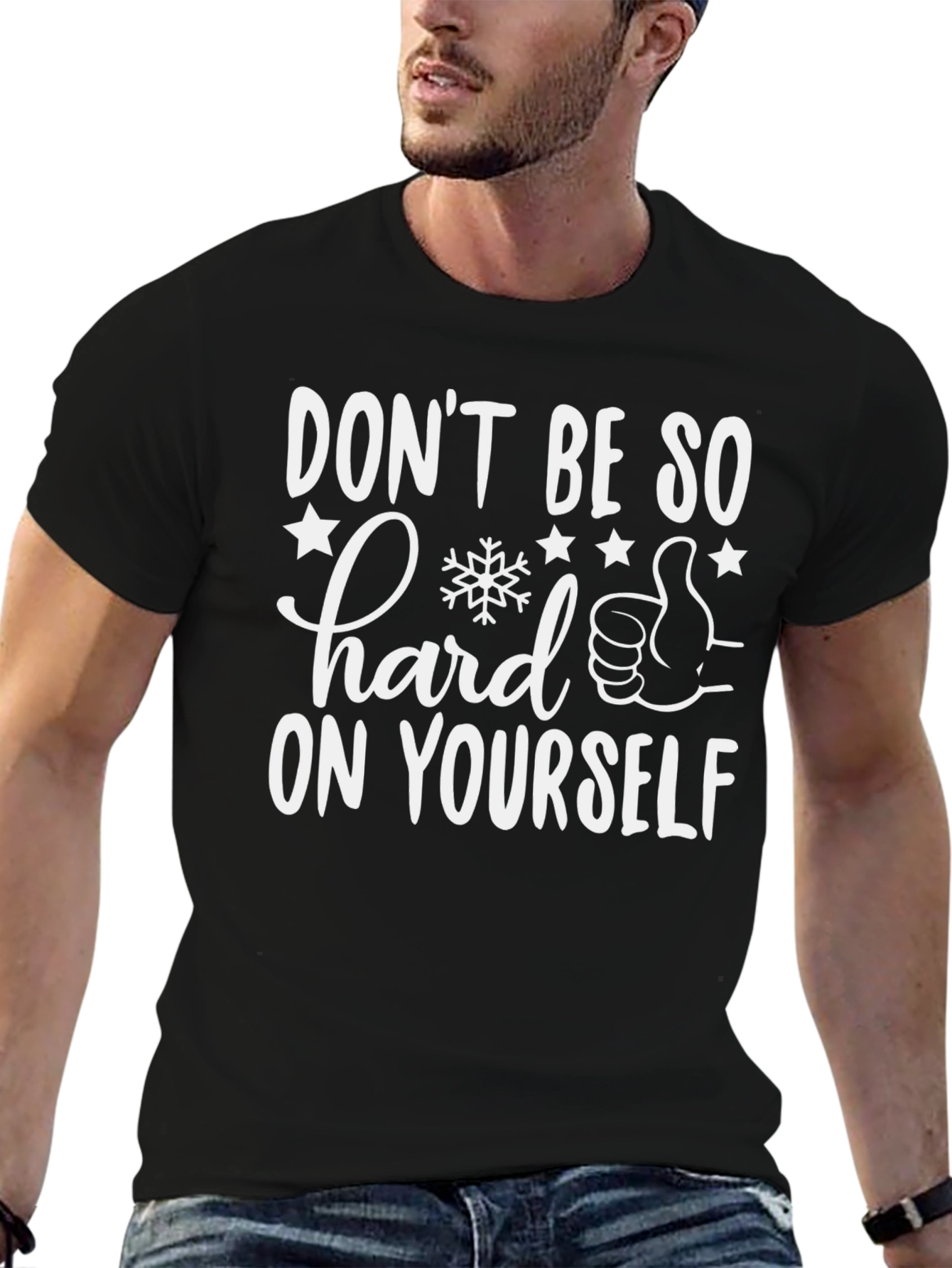 Dont Be So Hard On Yourself Graphic T-Shirt