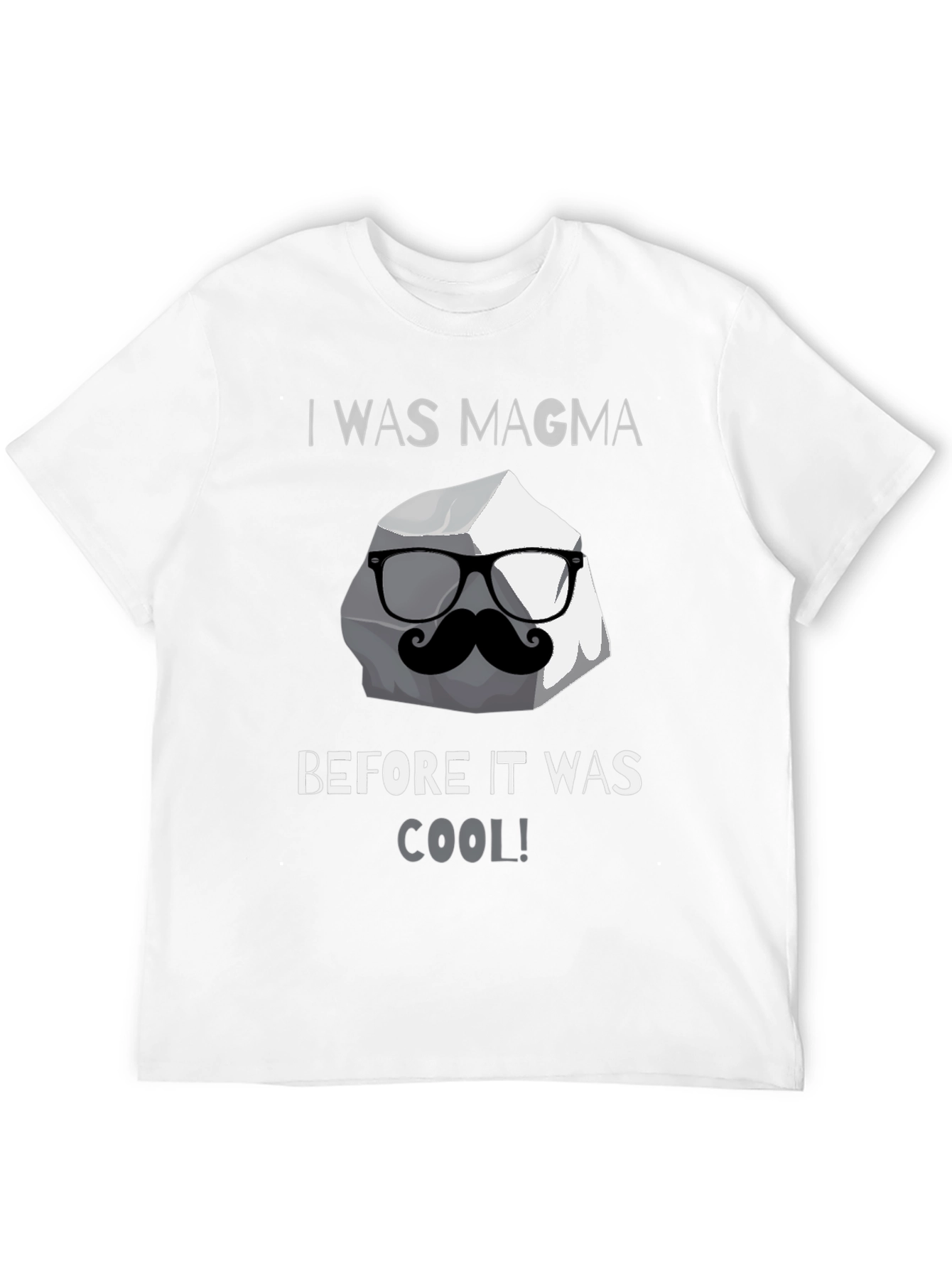 I Was Magma Before Cool T-Shirt