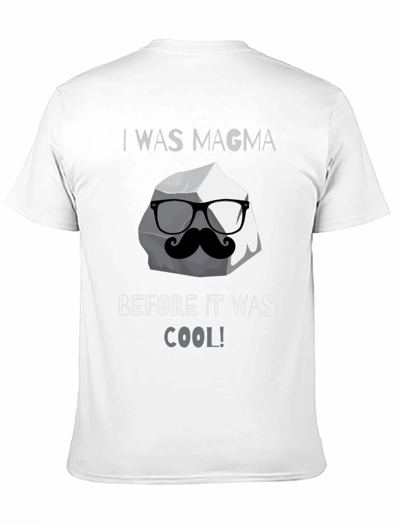 I Was Magma Before Cool T-Shirt