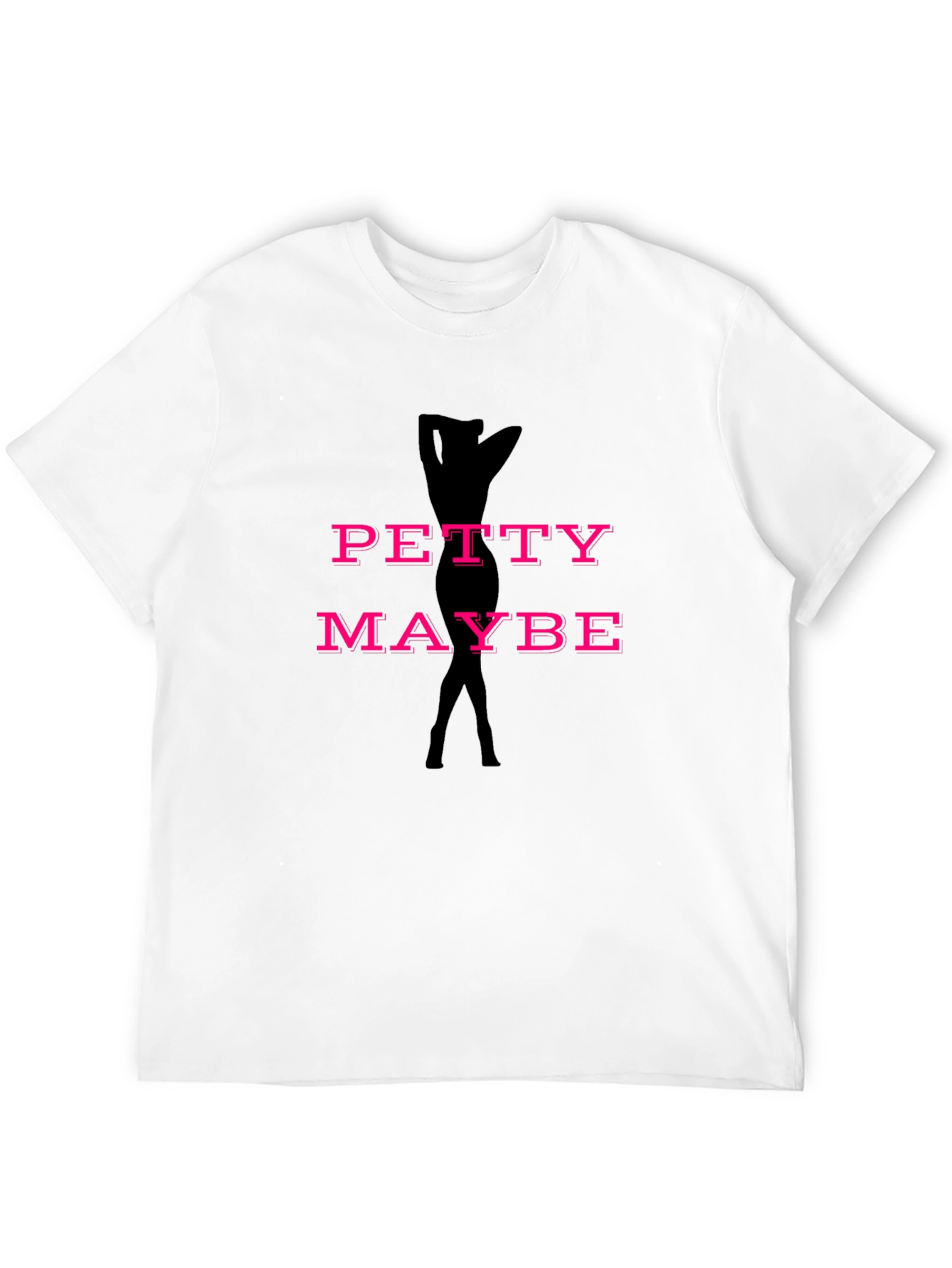 Petty Maybe Funny Graphic T-Shirt