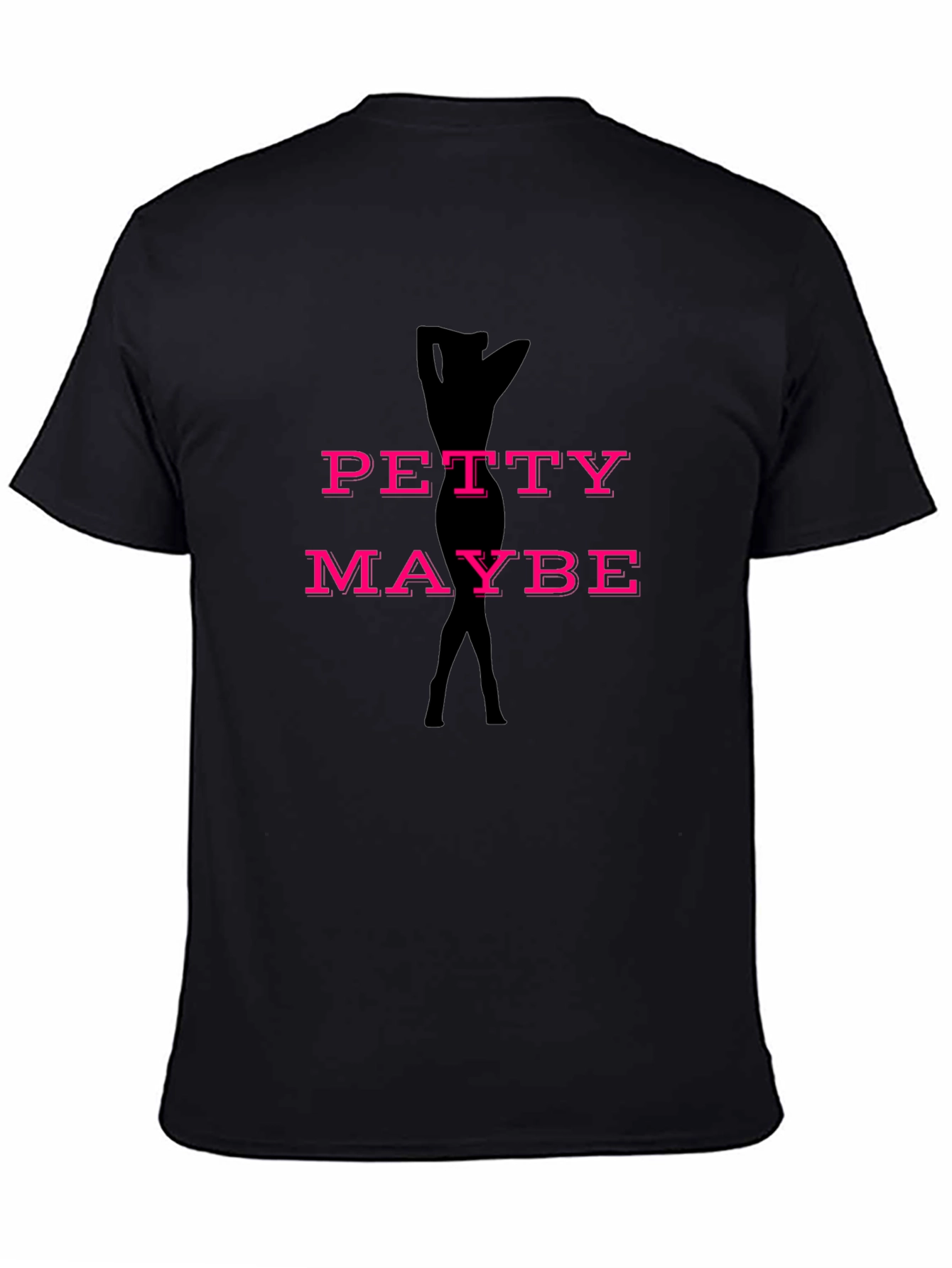 Petty Maybe Funny Graphic T-Shirt