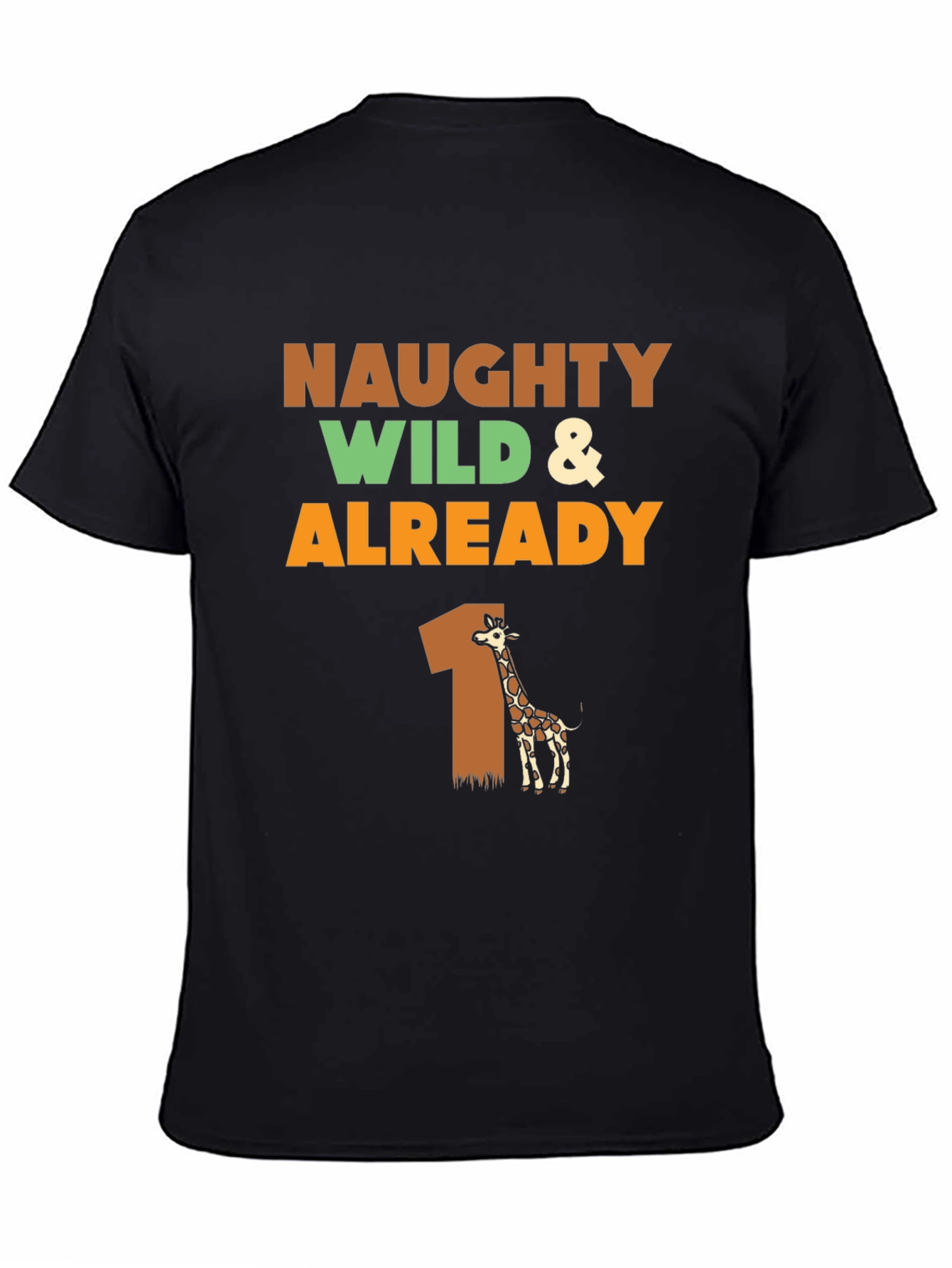 Naughty Wild & Already 1 Giraffe Graphic Tee