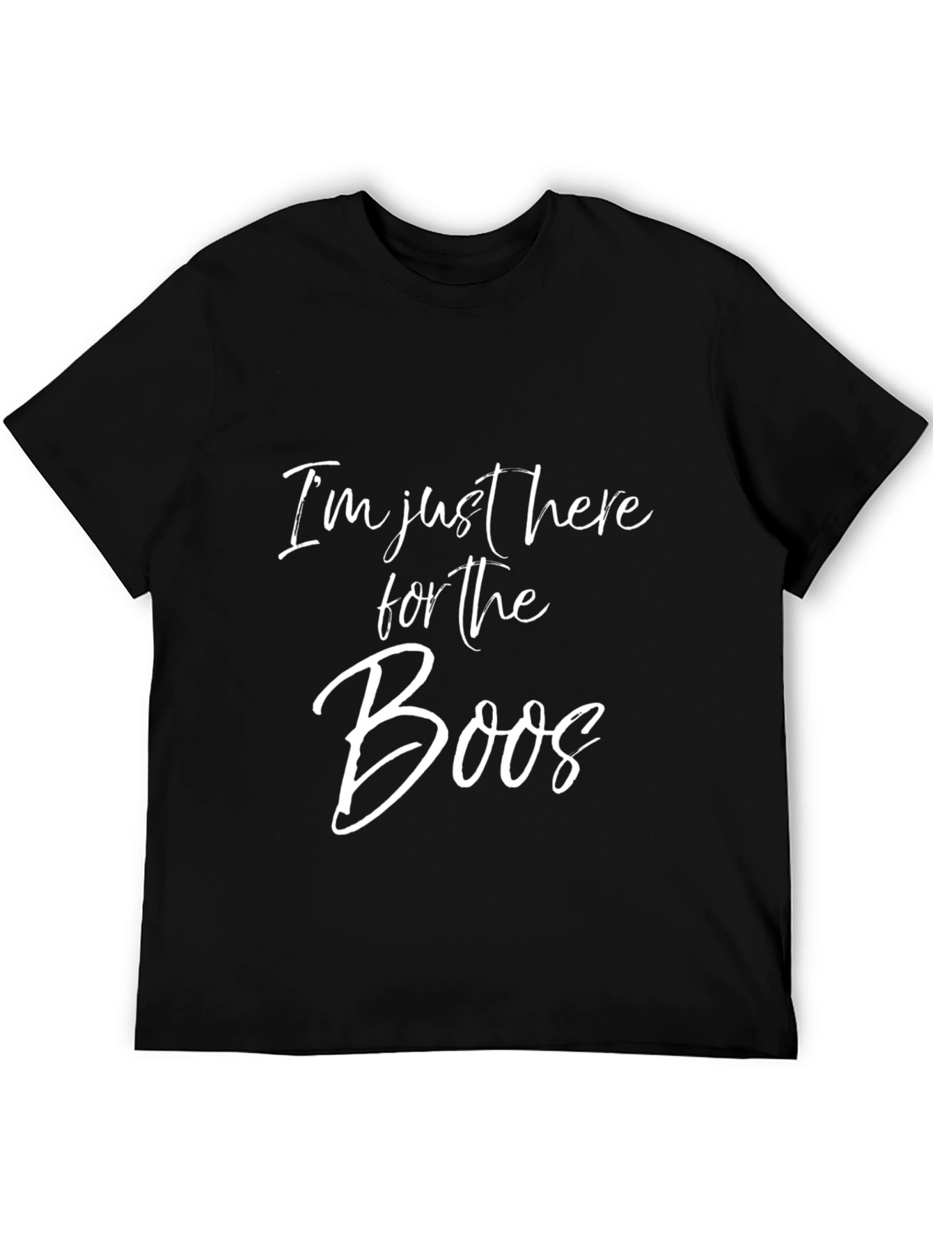 Im Just Here for the Boos Graphic Tee