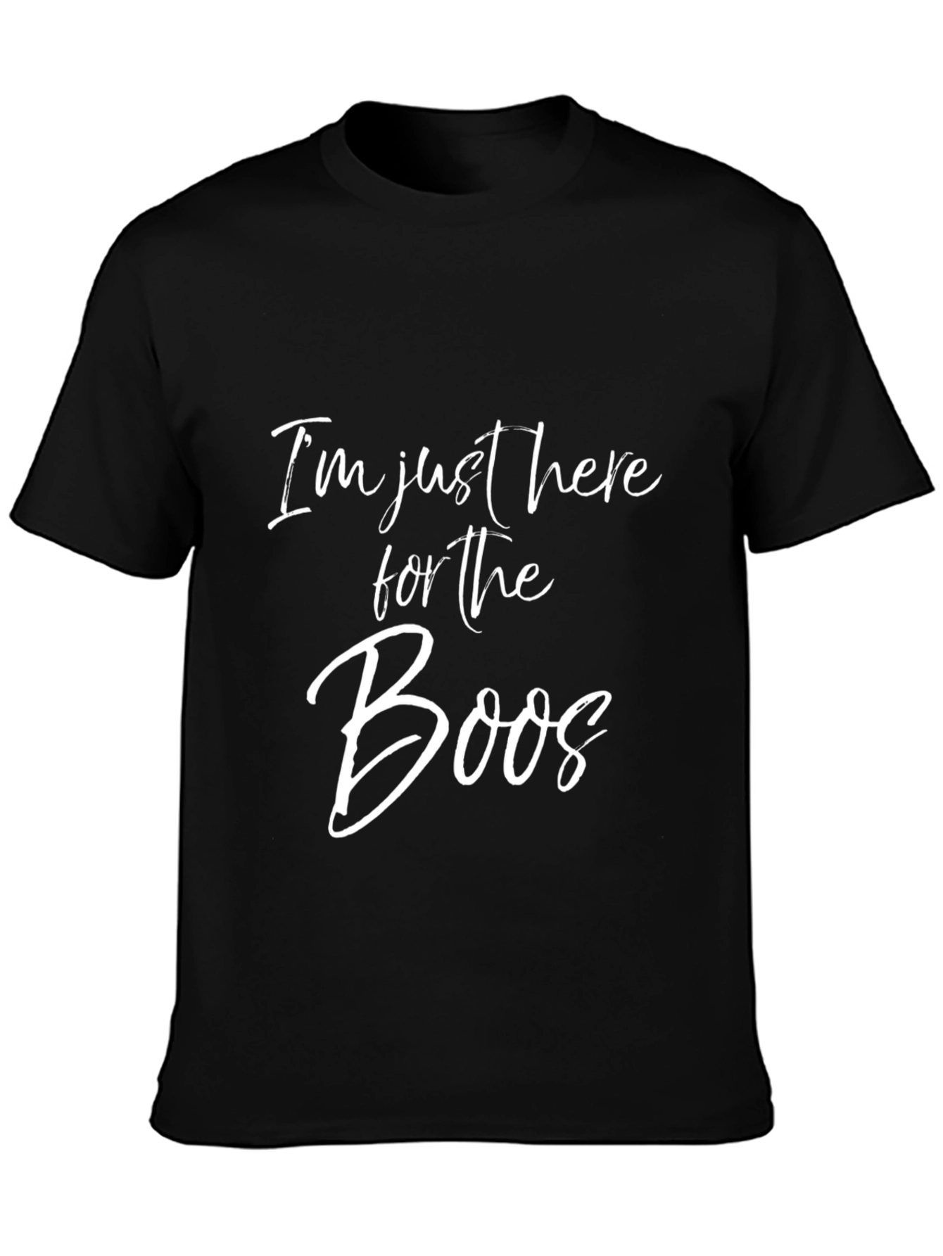 Im Just Here for the Boos Graphic Tee