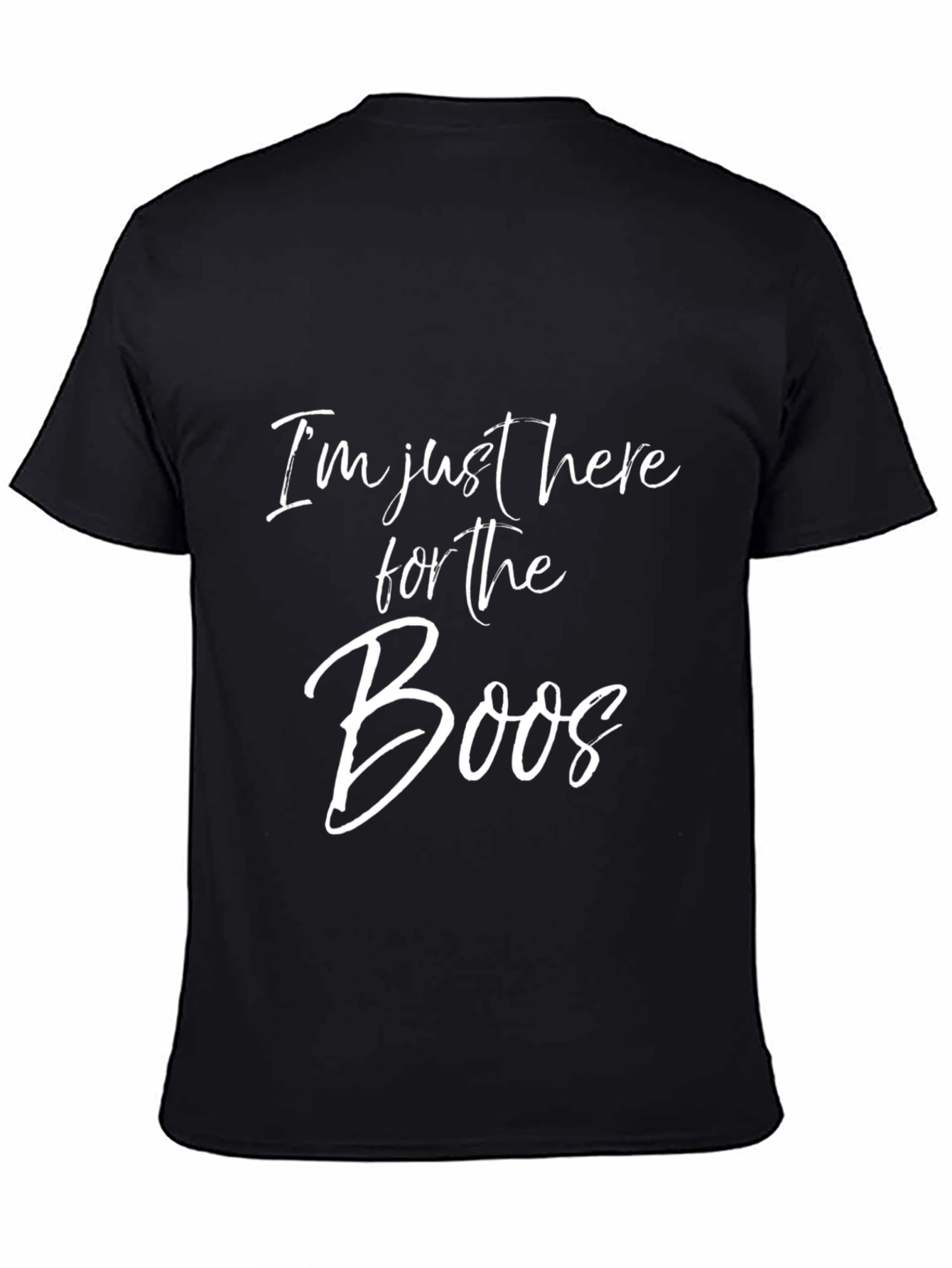 Im Just Here for the Boos Graphic Tee