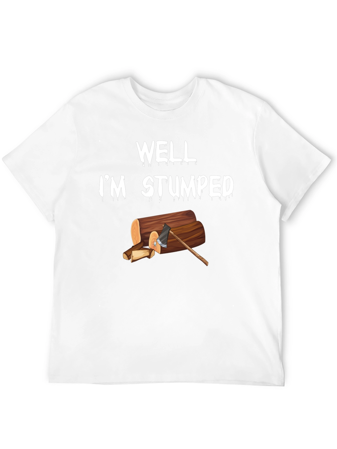 Well Im Stumped Humor T-Shirt