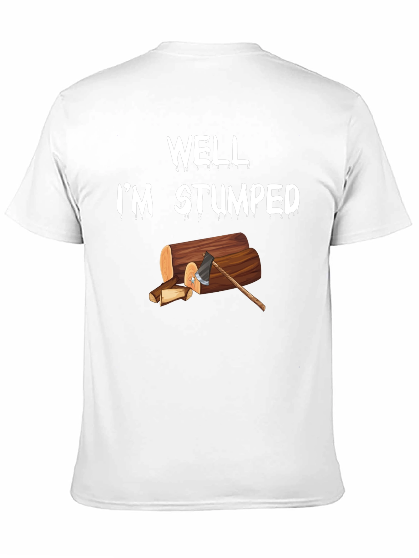 Well Im Stumped Humor T-Shirt